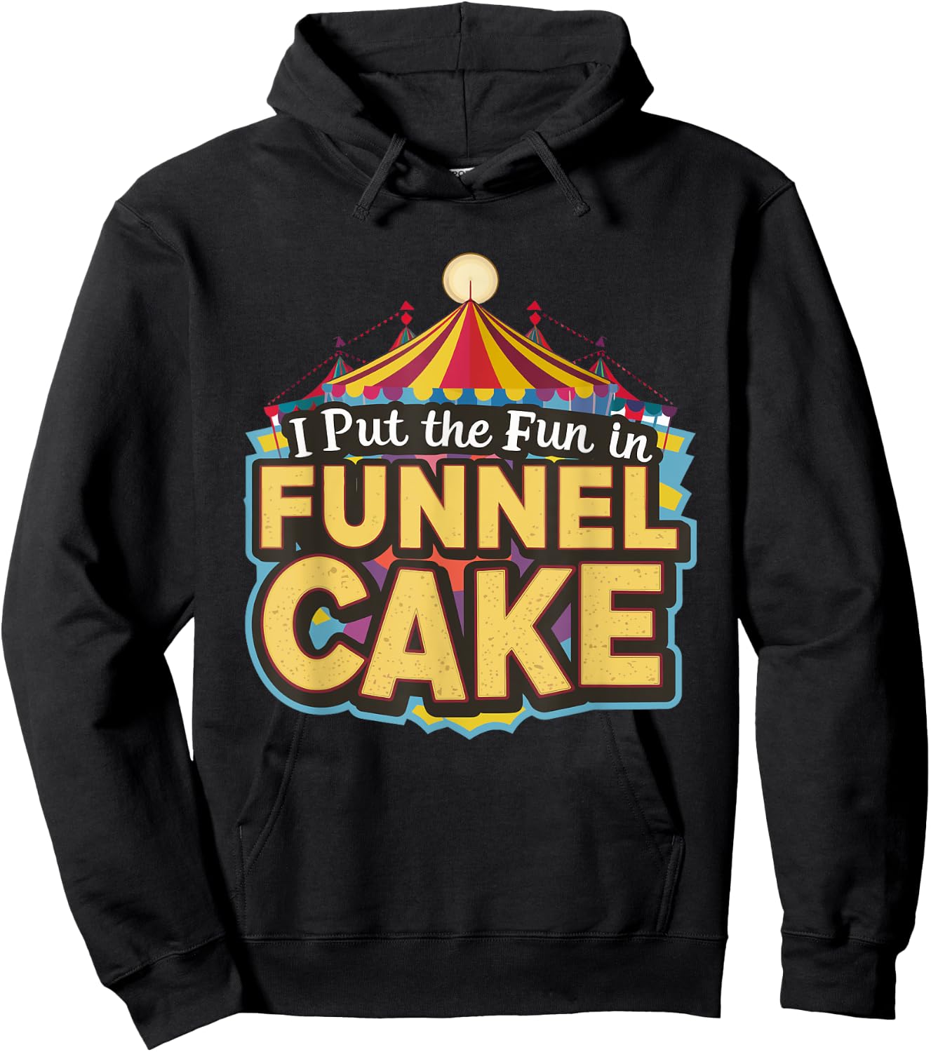 I Put The Fun In Funnel Cake Hoodie - Hoodie | Black