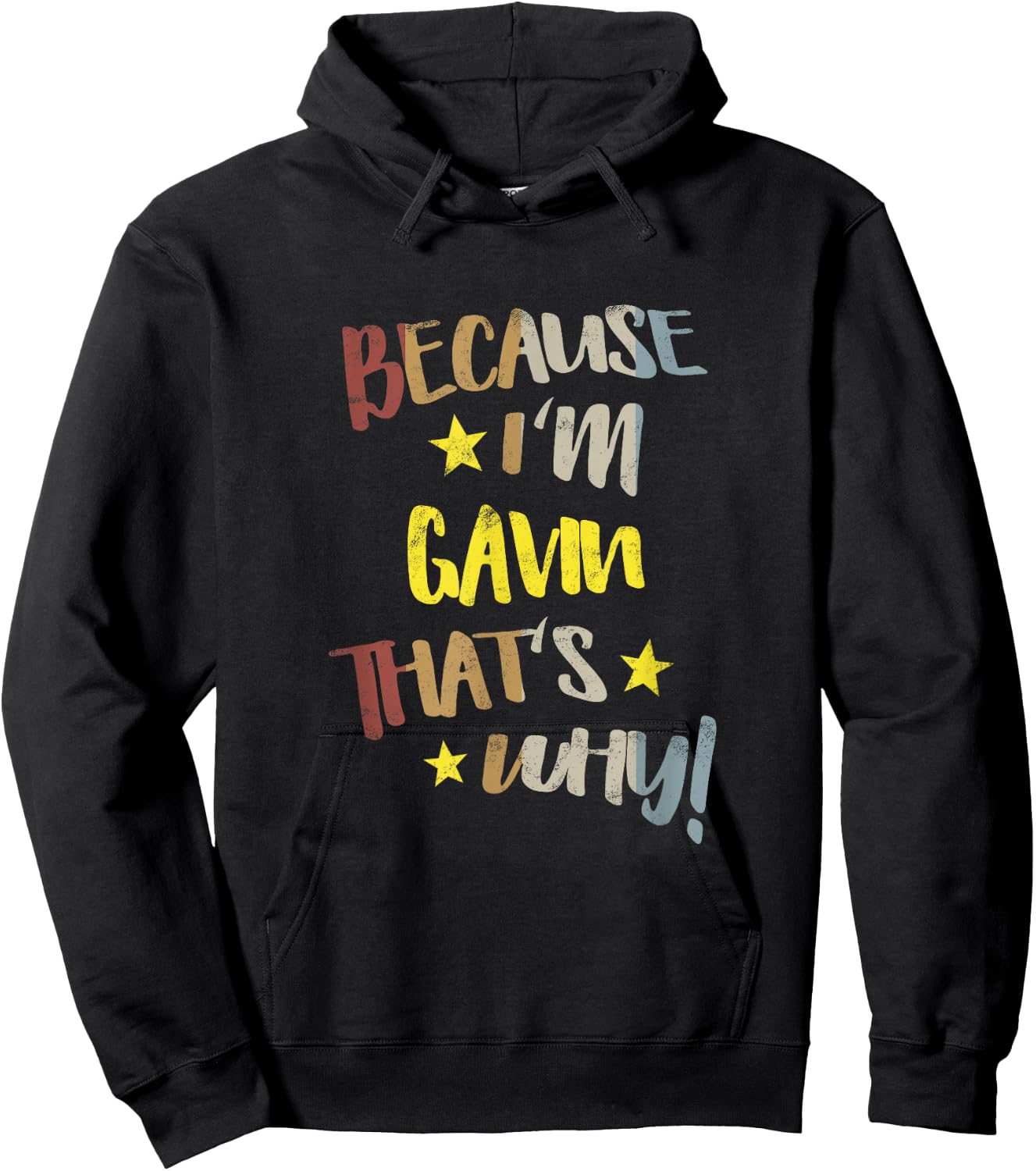 Because I'm Gavin That's Why Retro Vintage Name Gift Hoodie - Hoodie | Black
