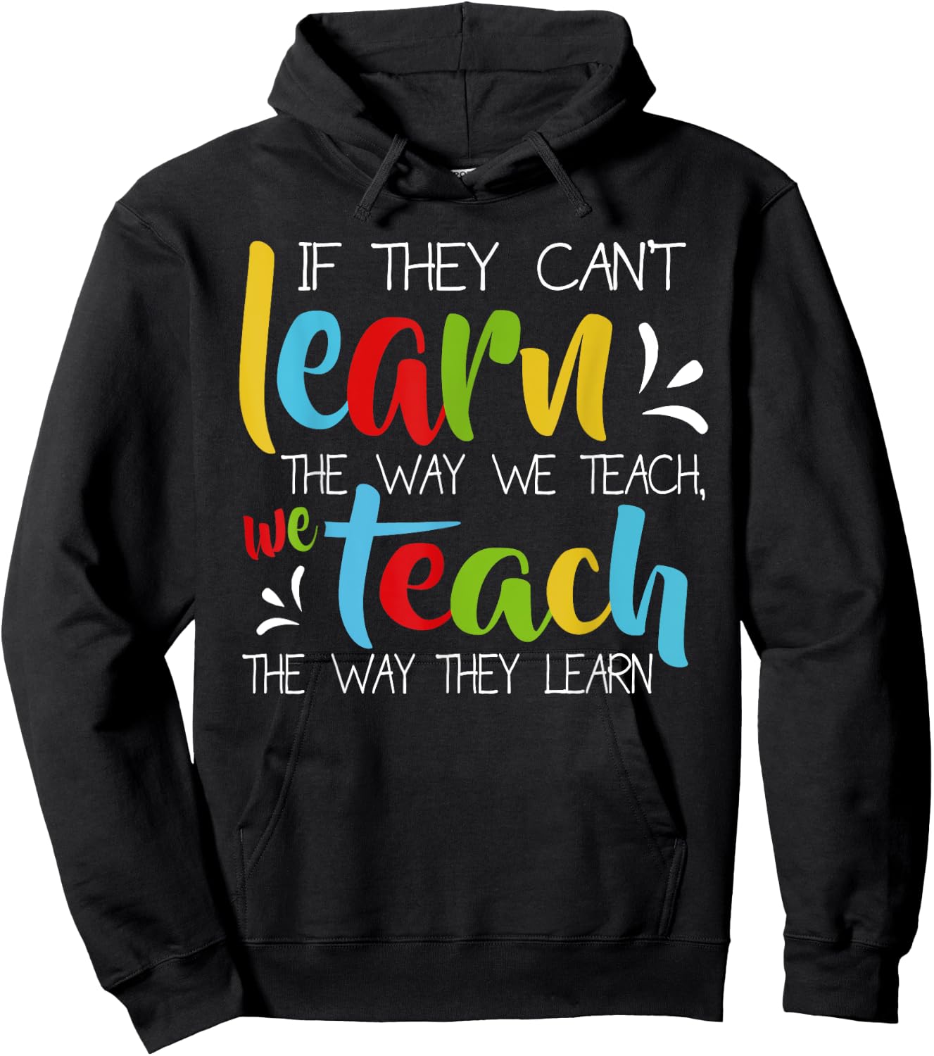 If They Can't Learn The Way We Teach Cute Special Ed School Hoodie - Hoodie | Black