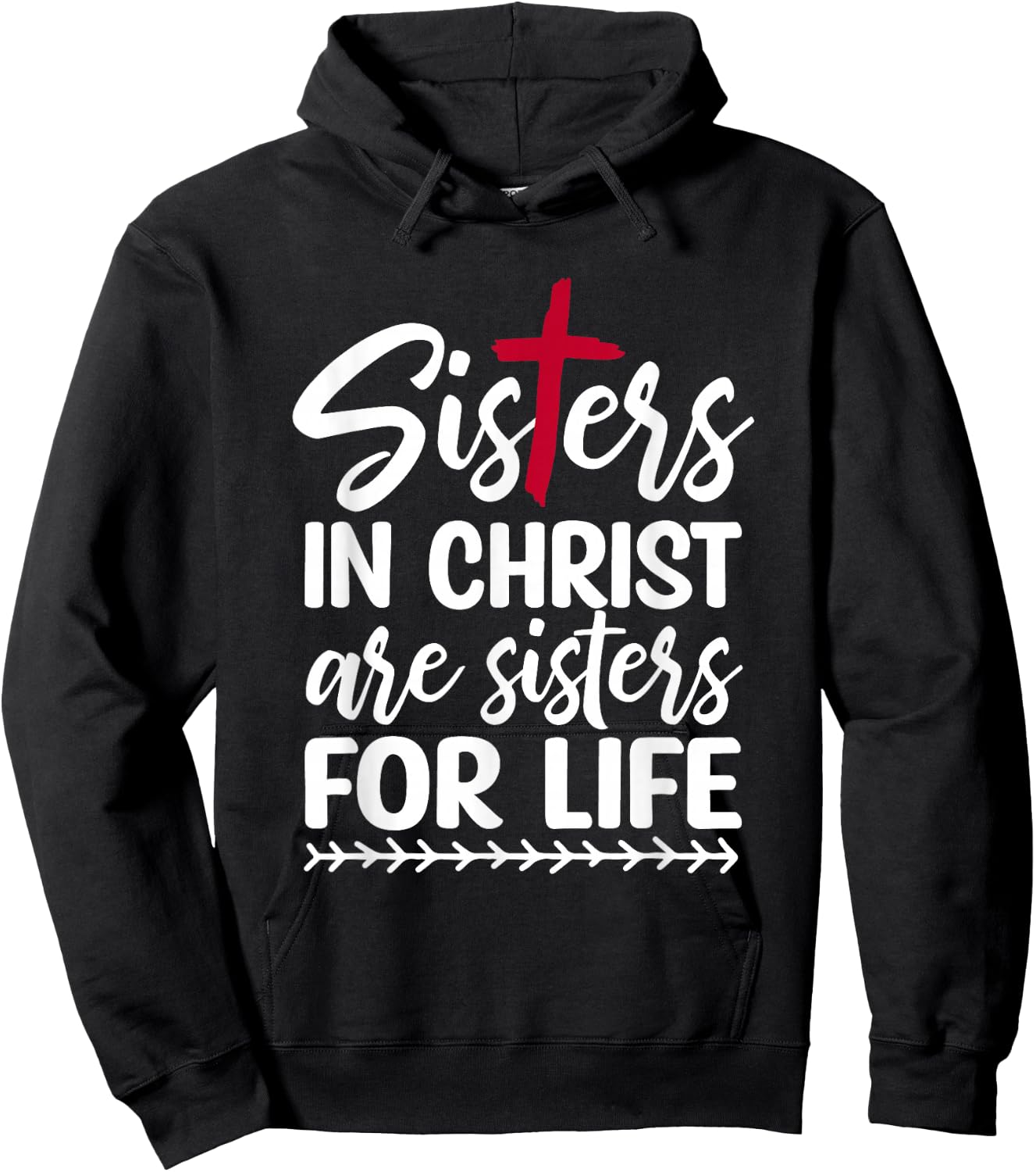 Sisters in Christ are Sisters for Life Hoodie - Hoodie | Black