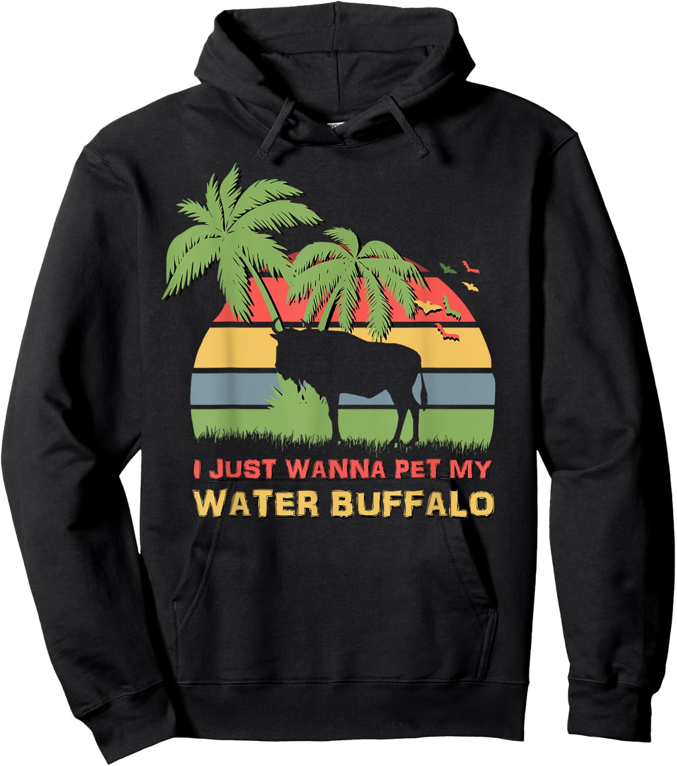 I Just Wanna Pet My Water Buffalo Funny Hoodie - Hoodie | Black