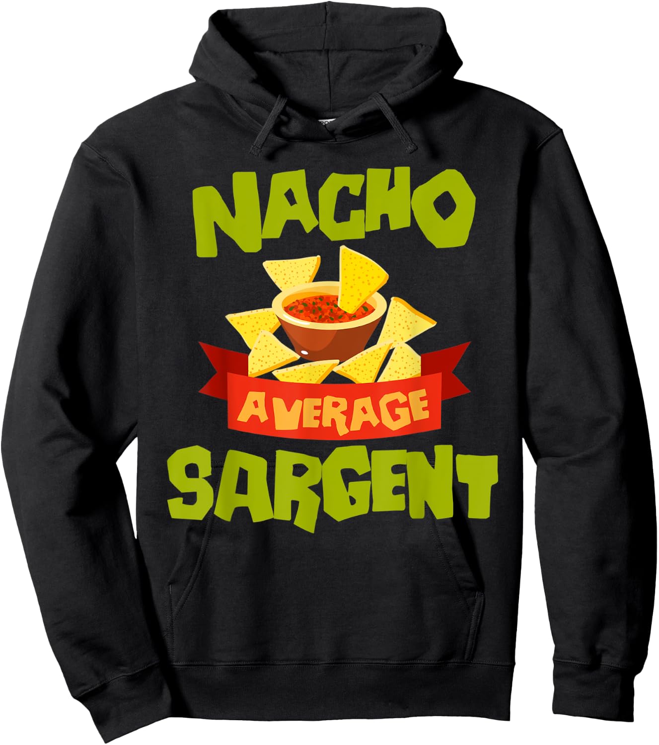 NACHO AVERAGE SARGENT Funny Birthday Personalized Surname Hoodie - Hoodie | Black