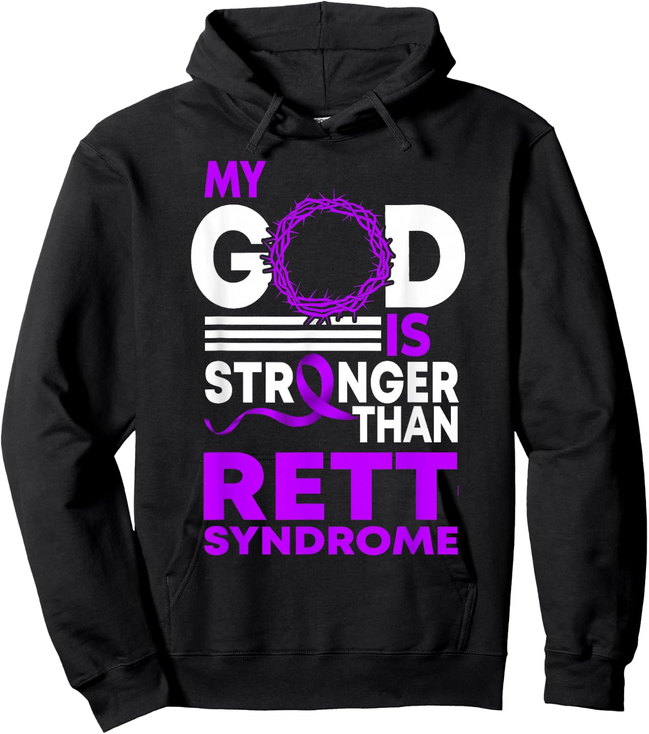 My God Is Stronger Than Rett Syndrome Awareness Ribbon Hoodie - Hoodie | Black