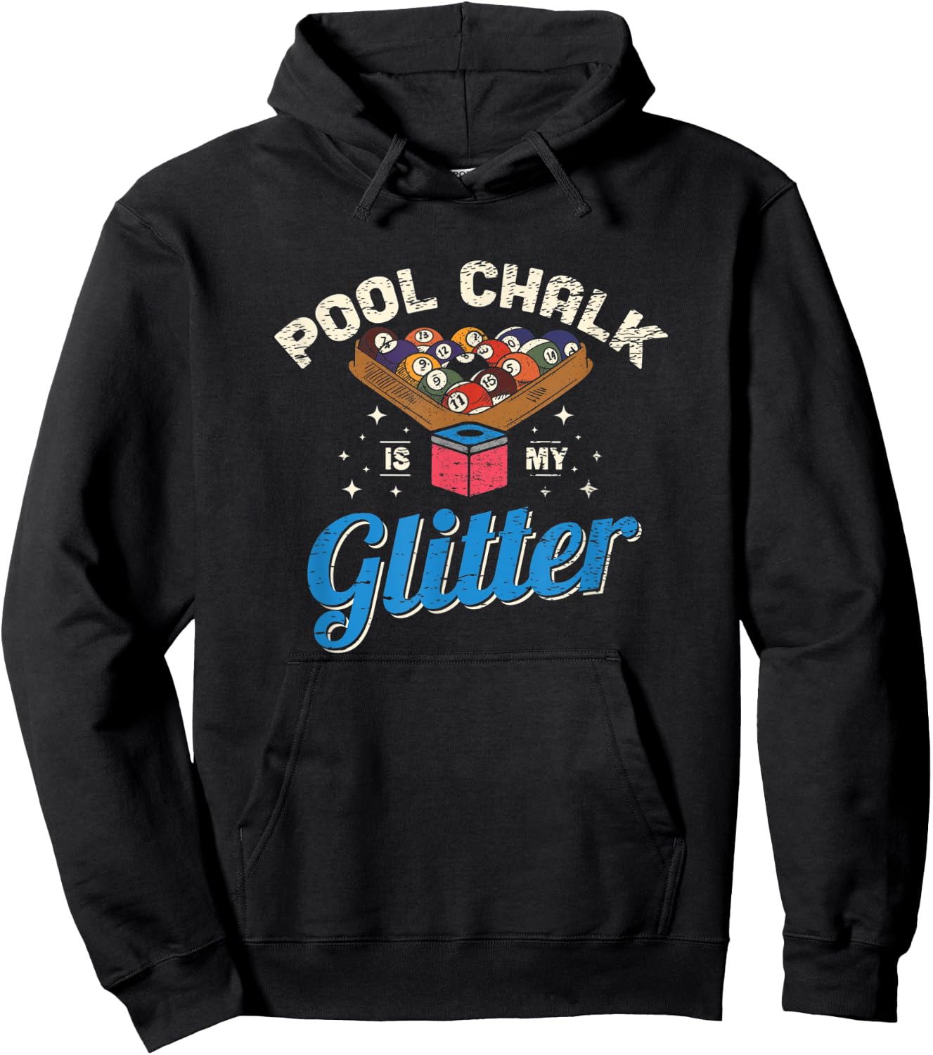 Pool Chalk Is My Glitter Pool Billiard Game Player Hoodie - Hoodie | Black