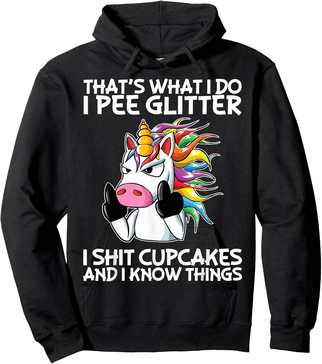 That's What I Do I Pee Glitter I Shit Cupcakes Unicorn Hoodie - Hoodie | Black