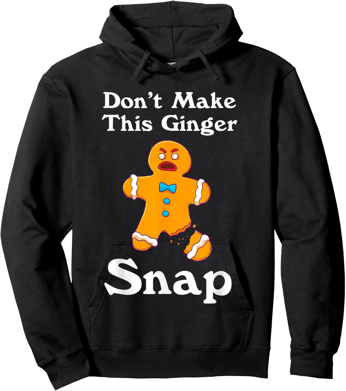 Don't Make This Ginger Snap Redhead Gift Christmas Hoodie - Hoodie | Black