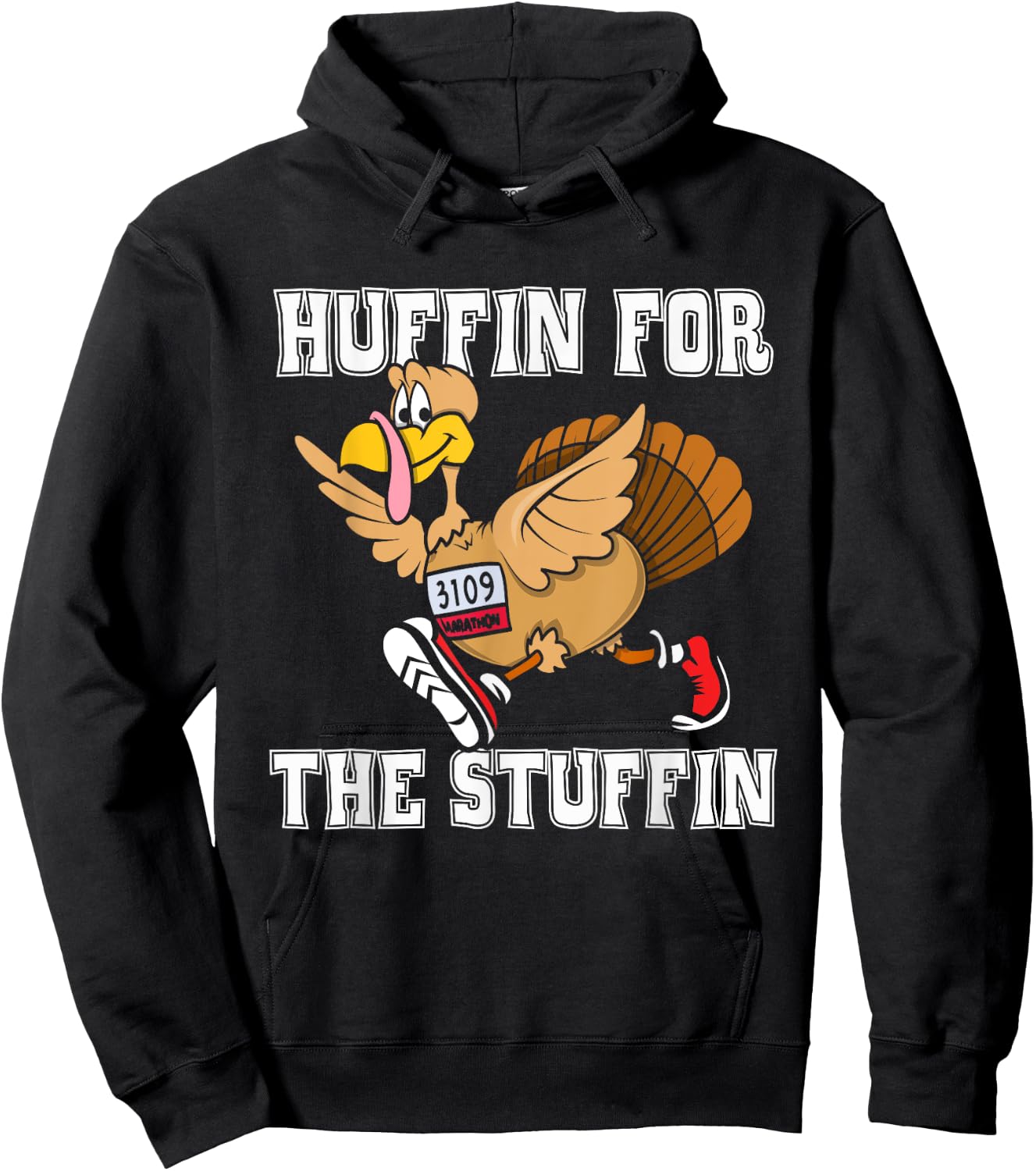 Turkey Trot Huffin For The Stuffin Funny Thanksgiving Runner Hoodie - Hoodie | Black