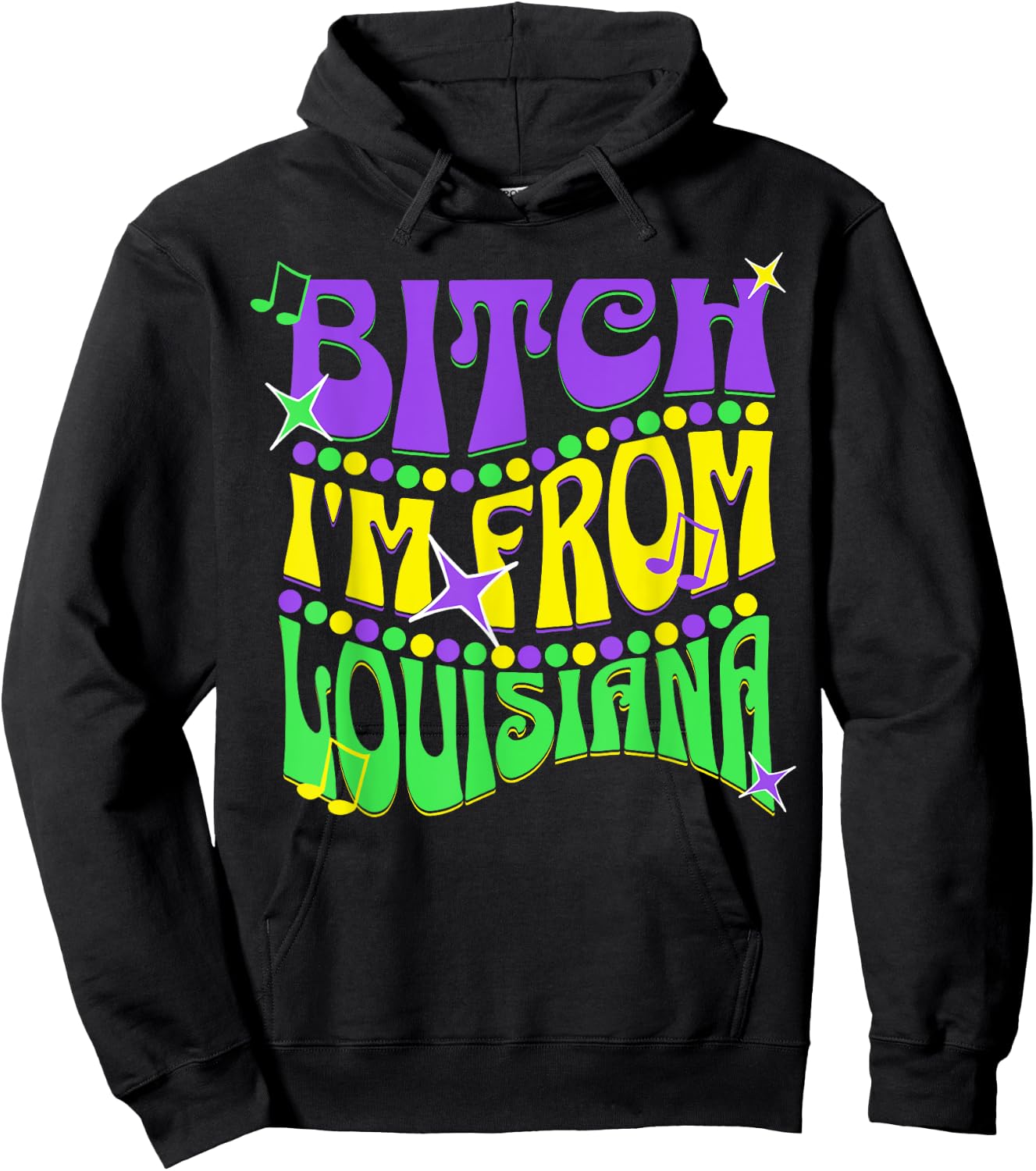Bitch I'm From Louisiana Hoodie - Hoodie | Black