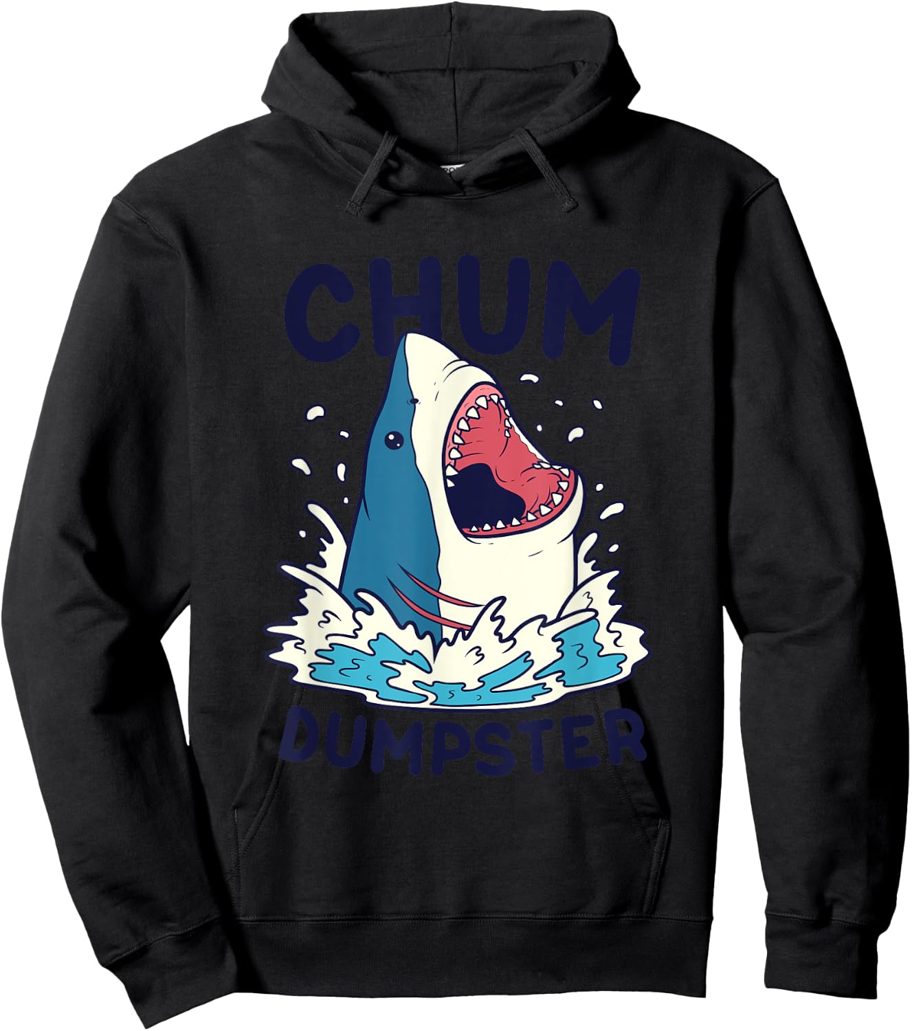 Funny Chum Dumpster Shark Word Game Shark Gift Hoodie - Hoodie | Black