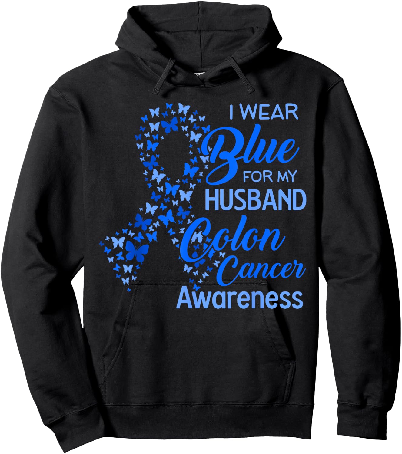 I wear Blue for my Husband Colon Cancer Awareness Hoodie - Hoodie | Black
