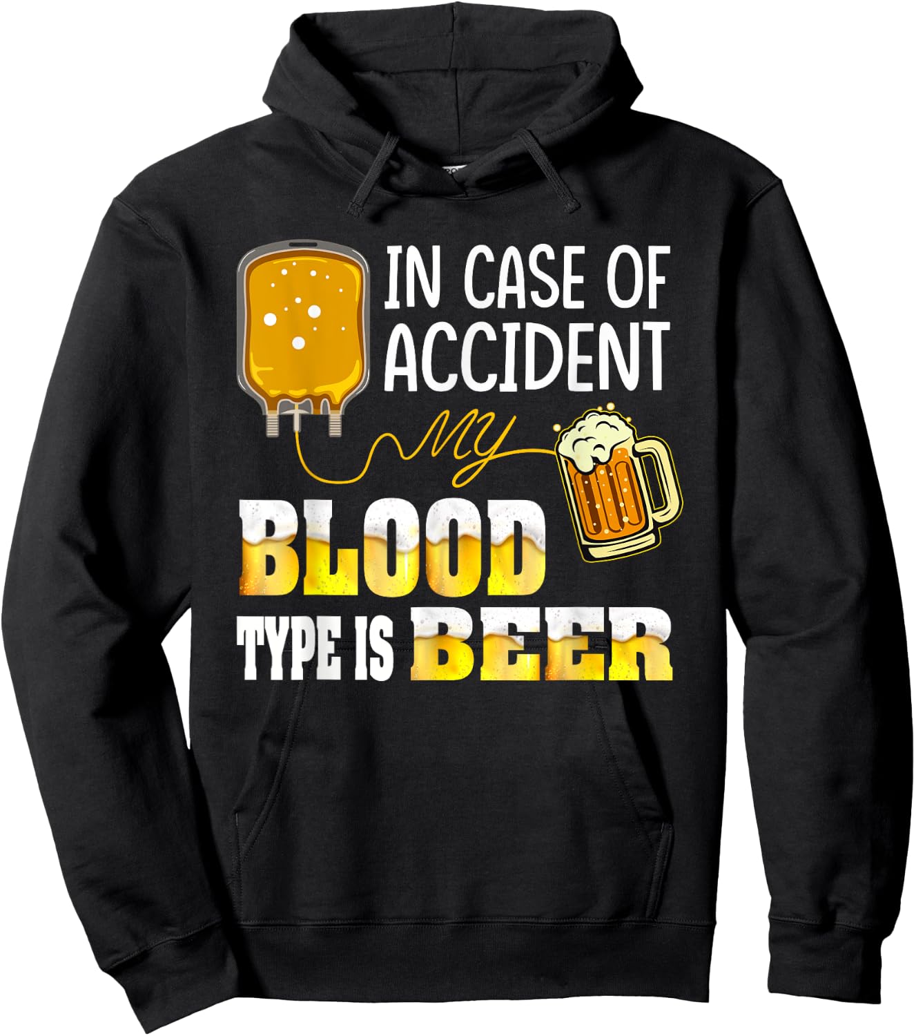 In Case Of Accident, My Blood Type Is Beer Hoodie - Hoodie | Black