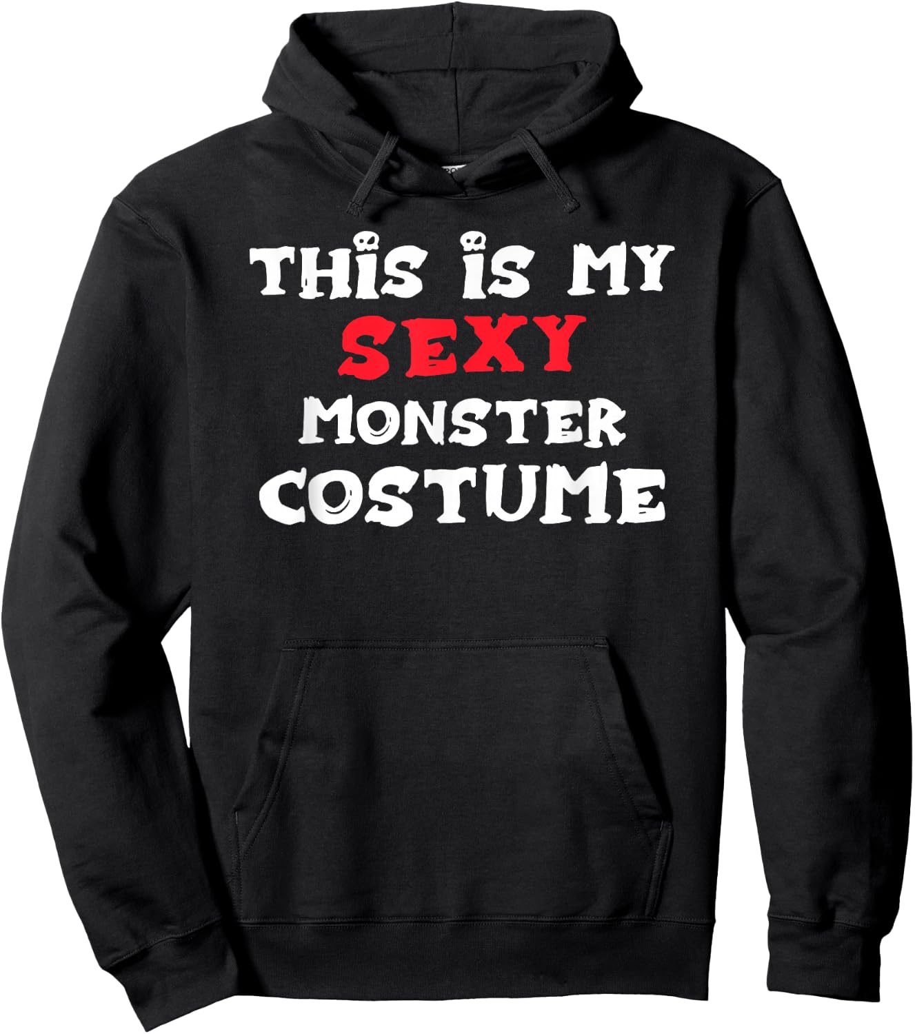 This is my Sexy MONSTER Costume Halloween Hoodie - Hoodie | Black