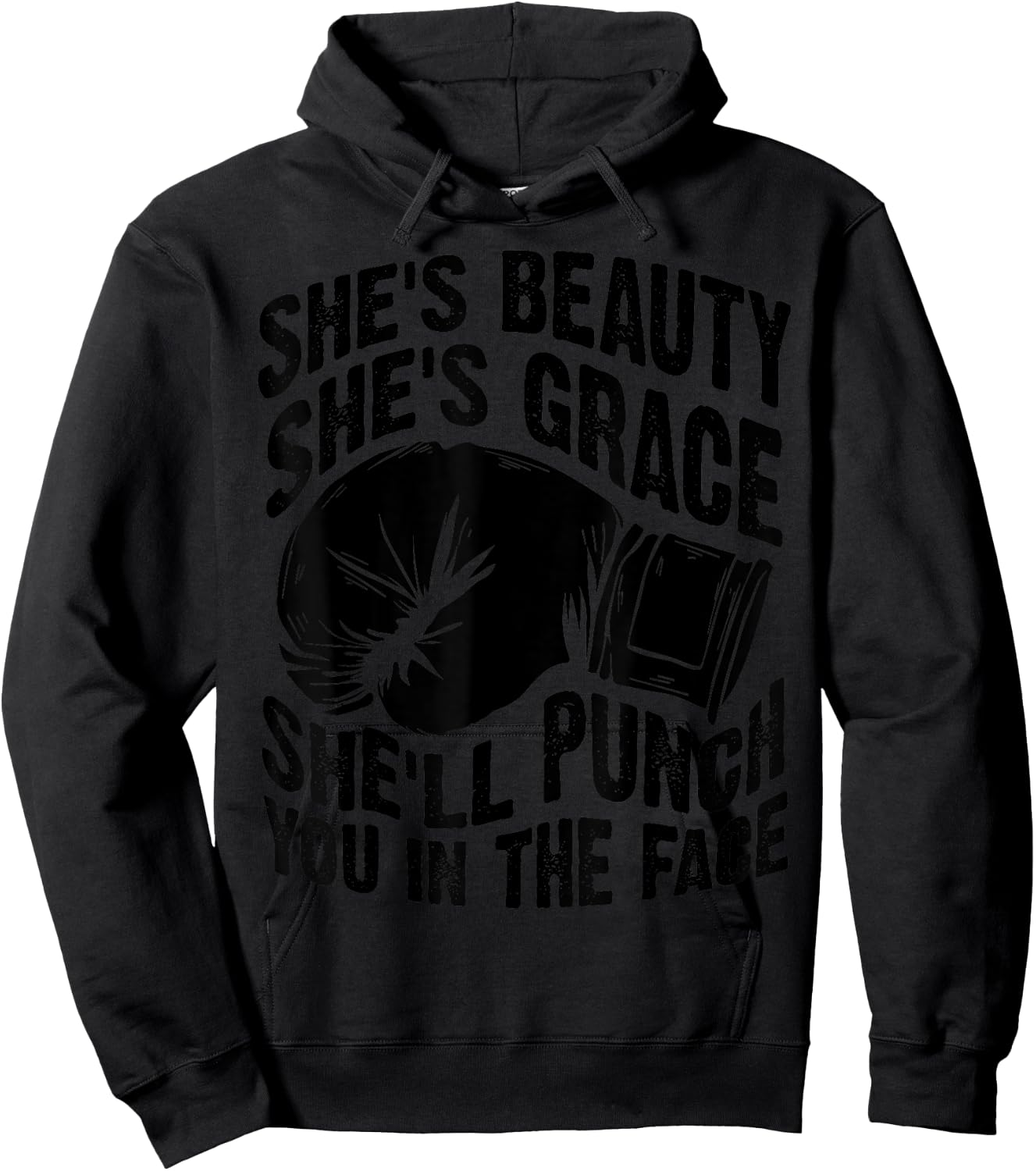 Funny She's Beauty She's Grace She'll Punch You In The Face Hoodie - Hoodie | Black