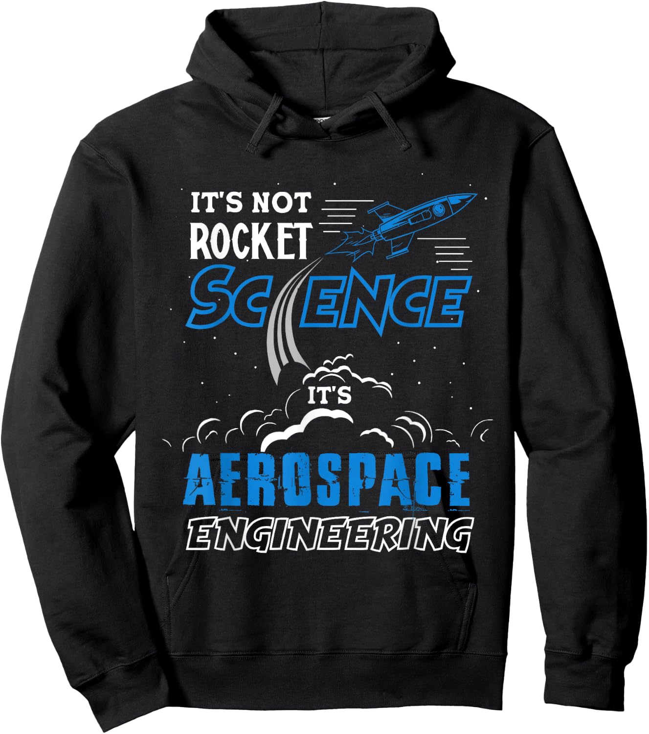 It's Not Rocket Science Aerospace Engineering Funny Humor Hoodie - Hoodie | Black