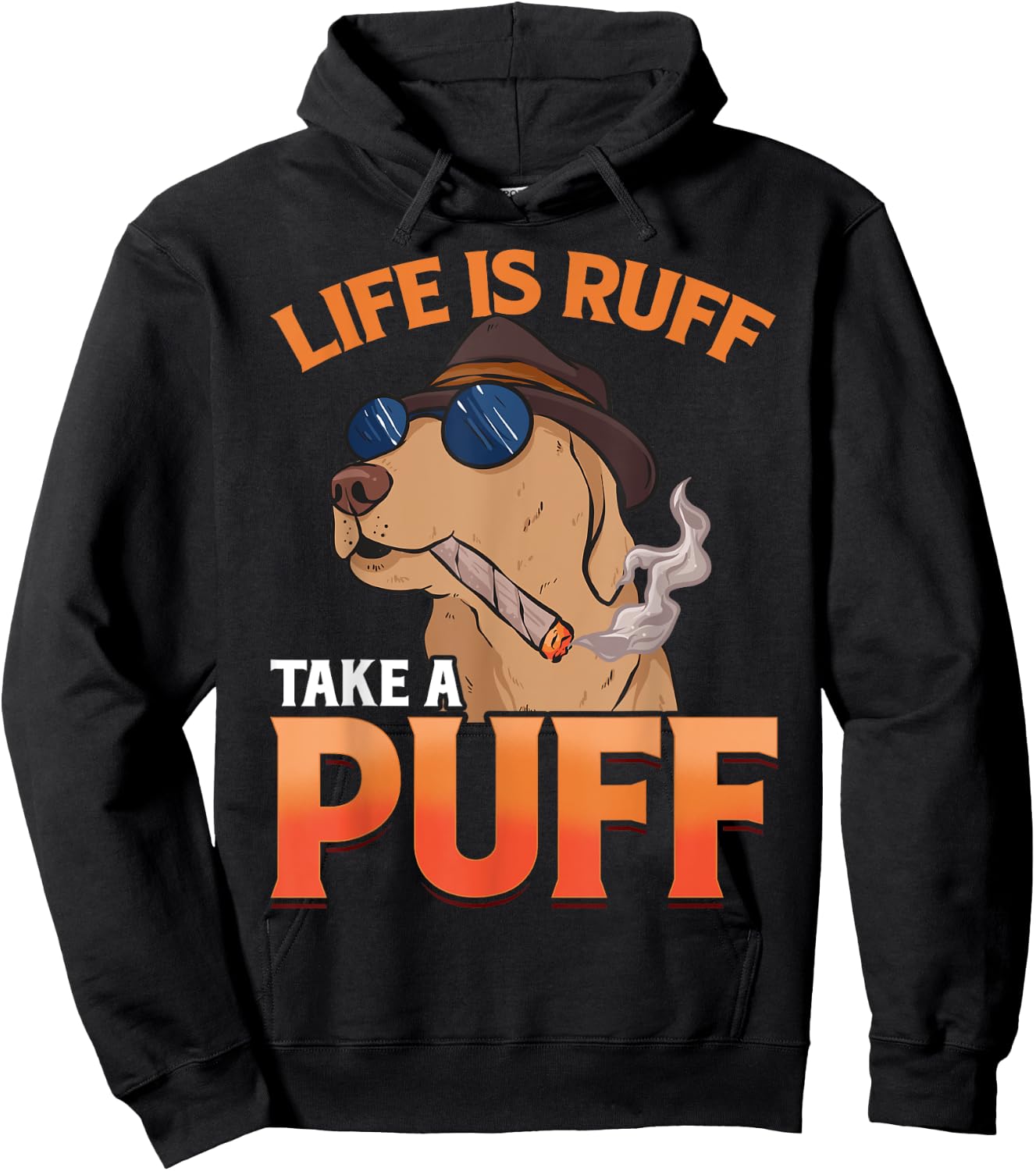 Marijuana Dog Smoking Joint Weed Life Is Ruff Take A Puff Hoodie - Hoodie | Black