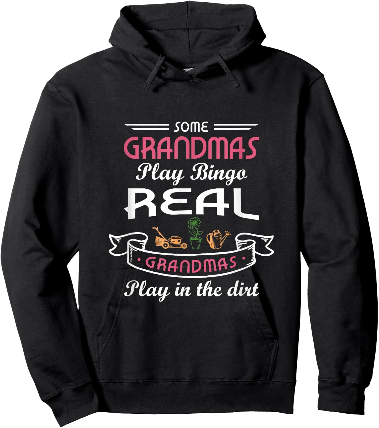 Some grandmas play Bingo real grandmas play in the dirt Hoodie - Hoodie | Black