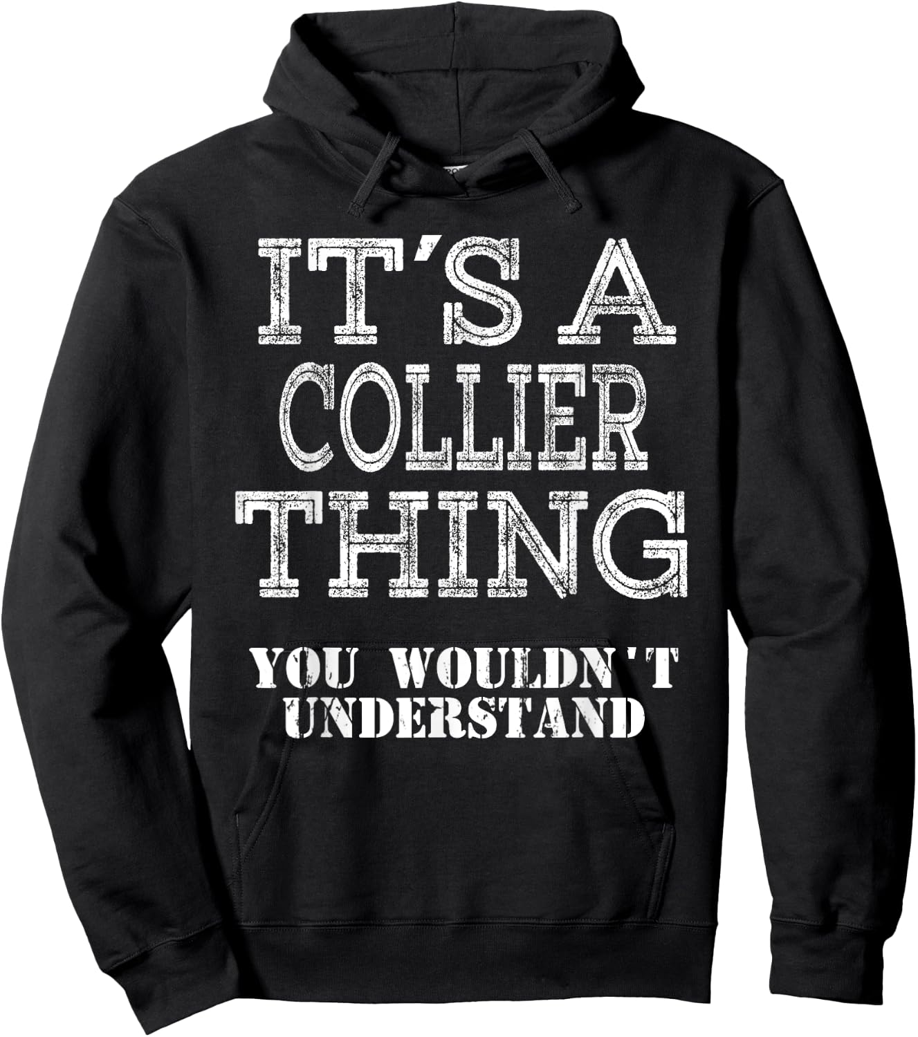 Its A COLLIER Thing You Wouldnt Understand Matching Family Hoodie - Hoodie | Black