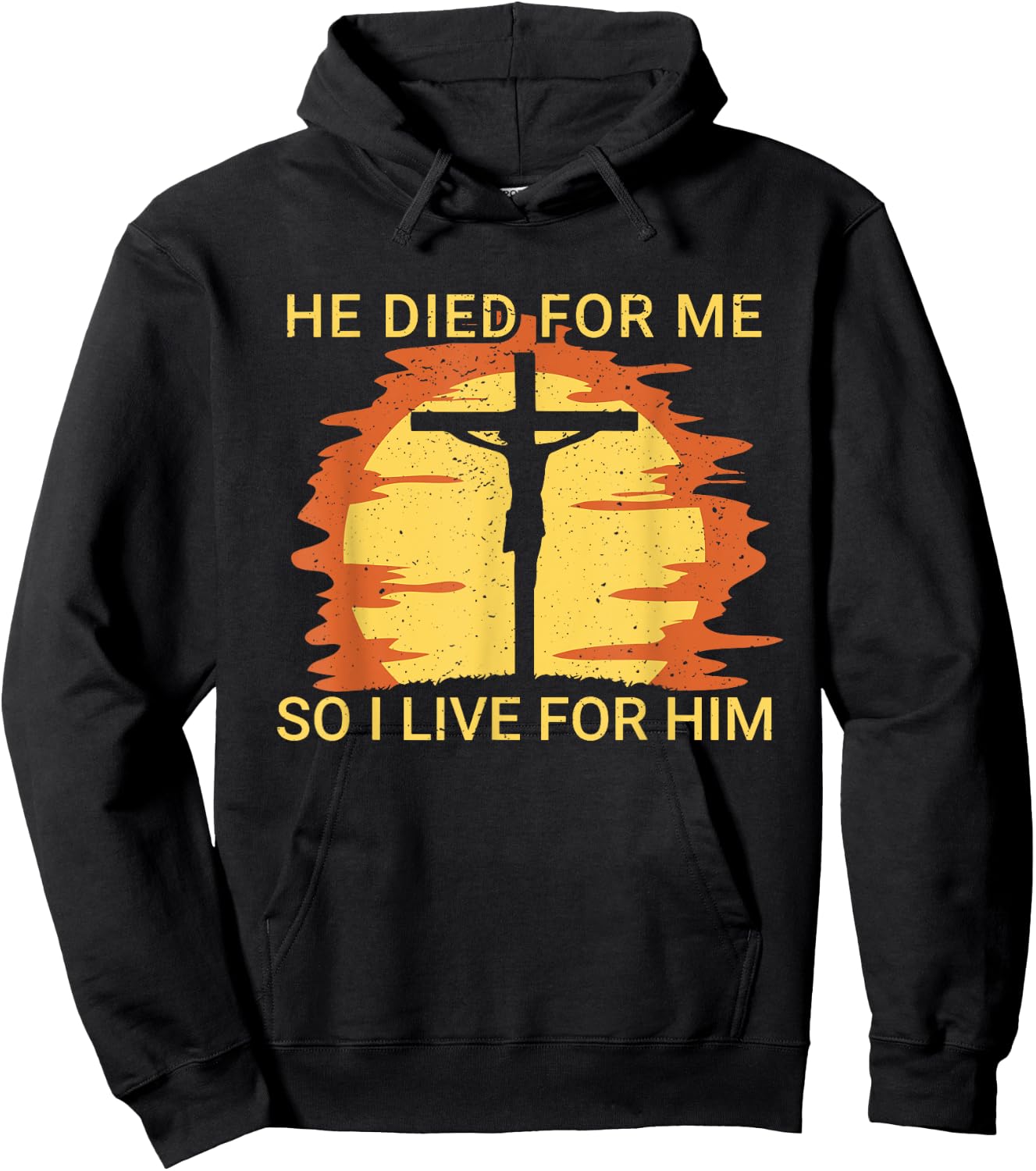 He died for me so I live Jesus Cross Faith Hoodie - Hoodie | Black