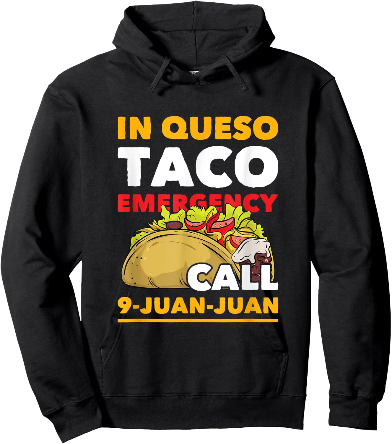 In Queso Taco Emergency Call 9-Juan-Juan Funny Mexican Food Hoodie - Hoodie | Black