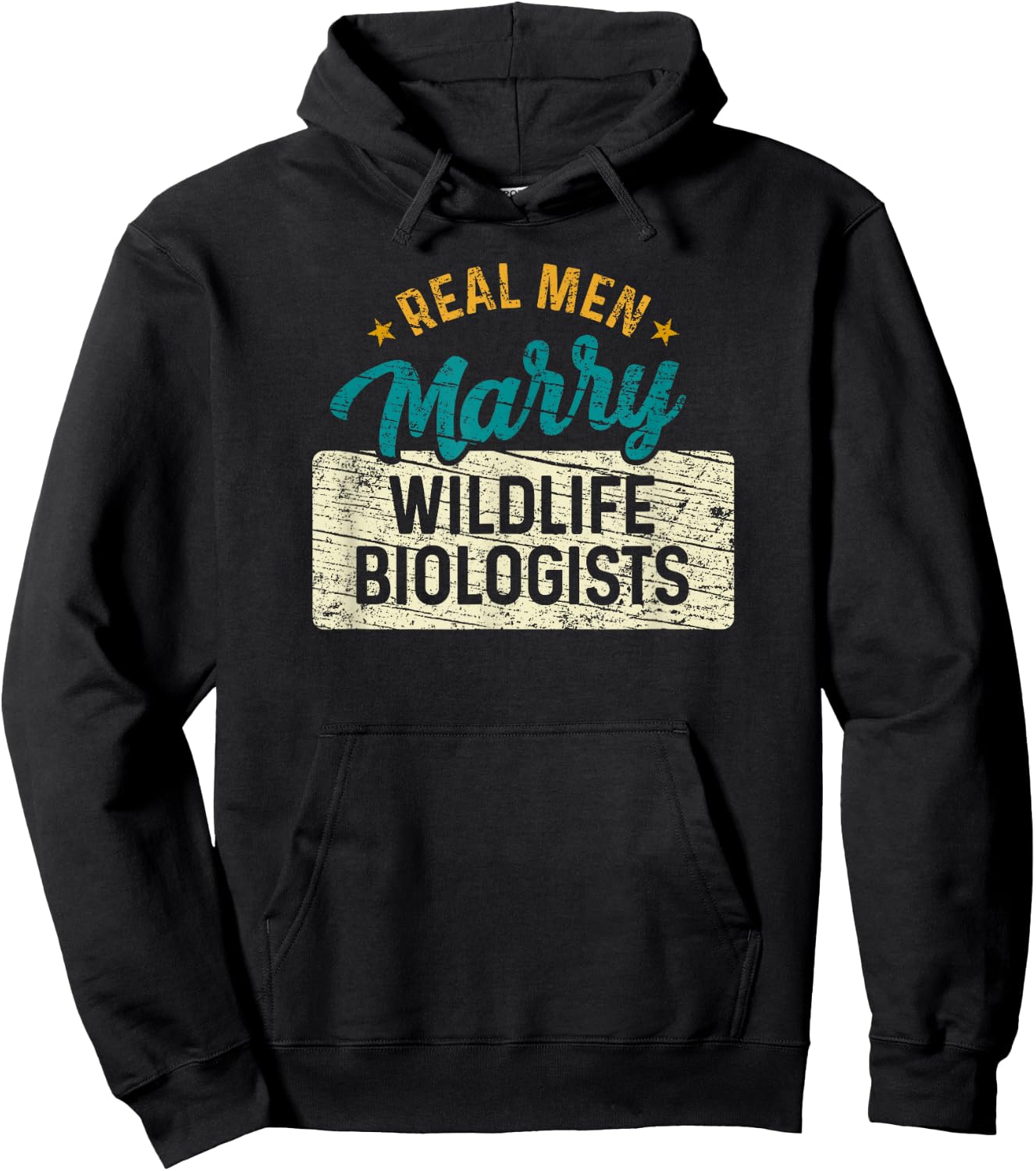 Real Men Marry Wildlife Biologists Hoodie - Hoodie | Black
