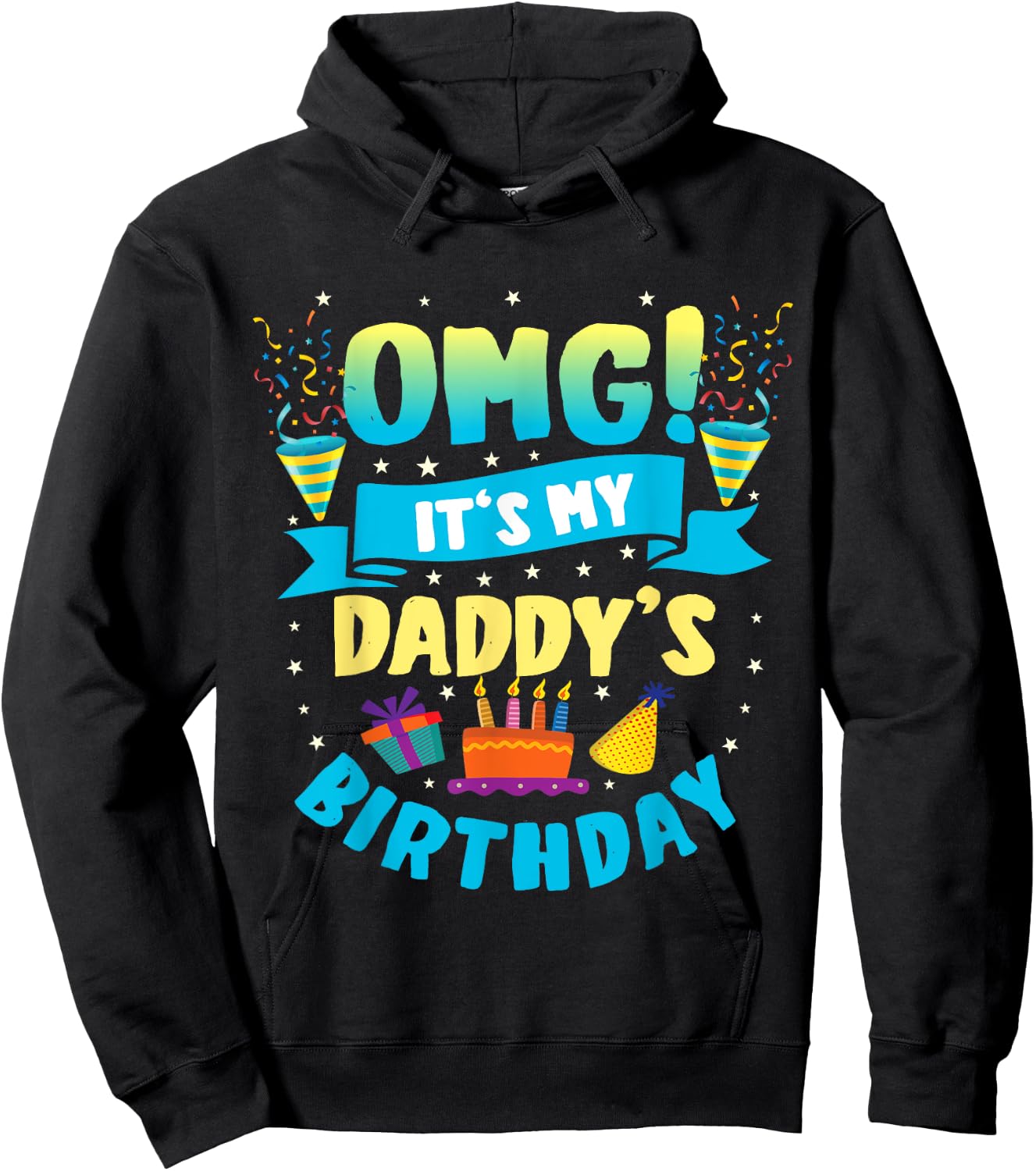 OMG It's My Daddy Birthday Hoodie - Hoodie | Black