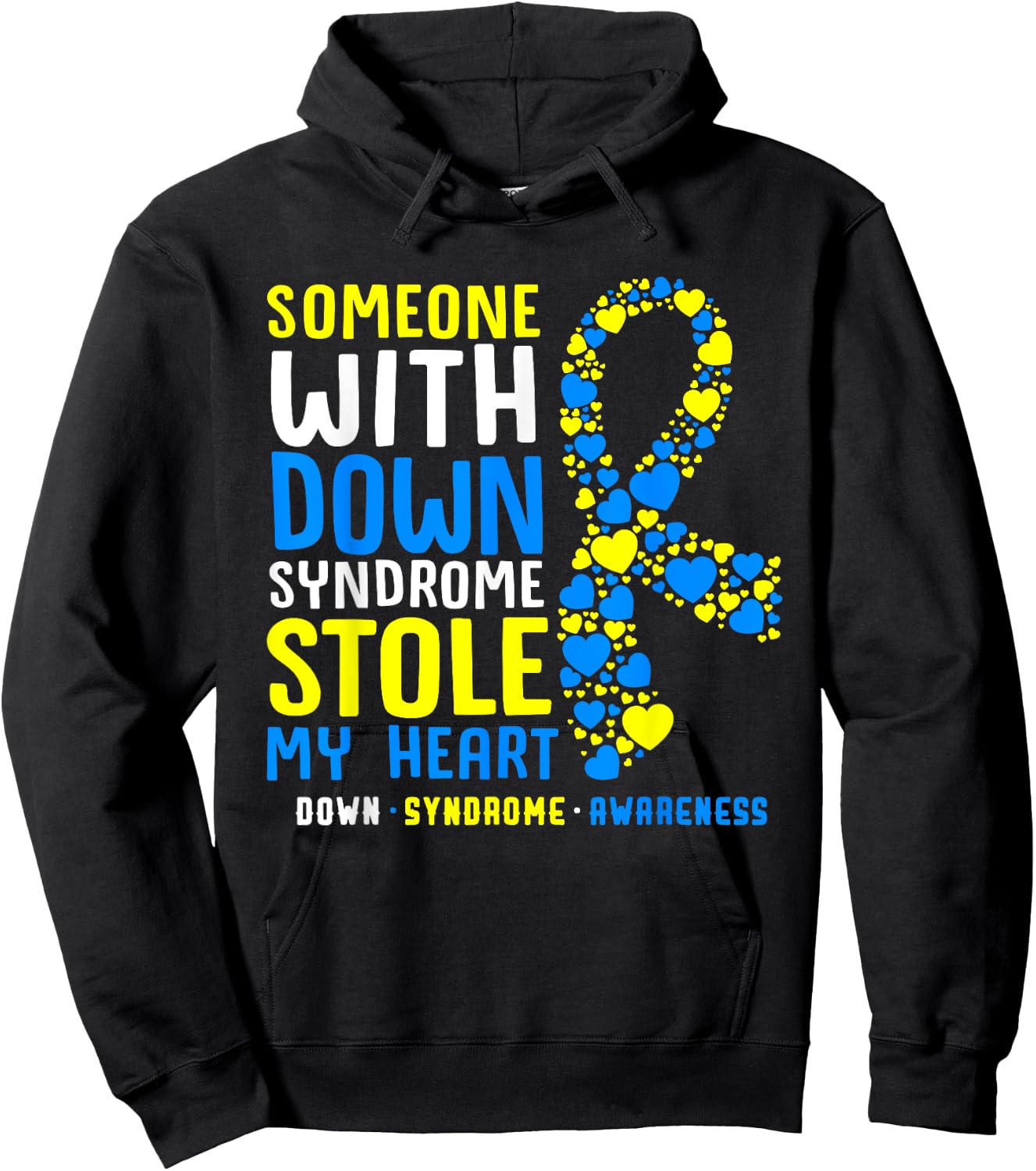 Someone With Down Syndrome Stole My Heart Trisomy 21 Hoodie - Hoodie | Black