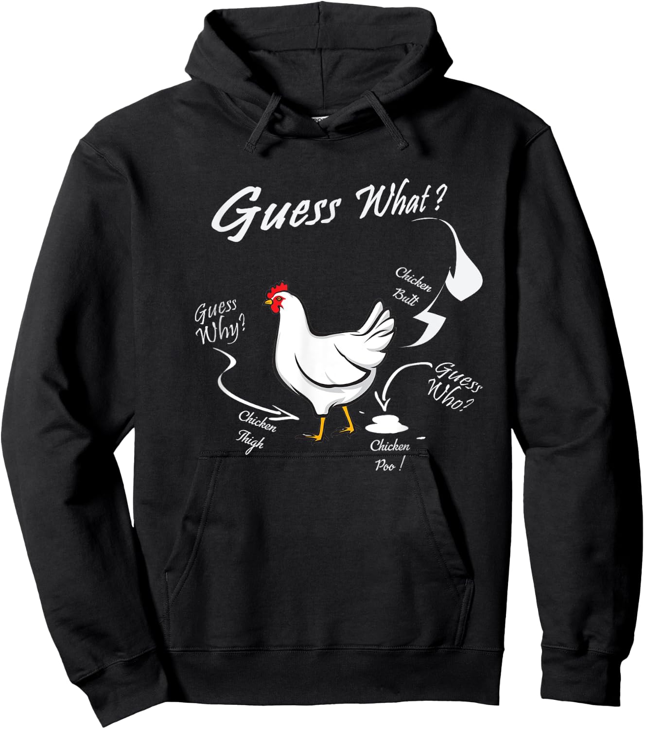 Guess What ? Chicken Butt White Funny Hoodie - Hoodie | Black