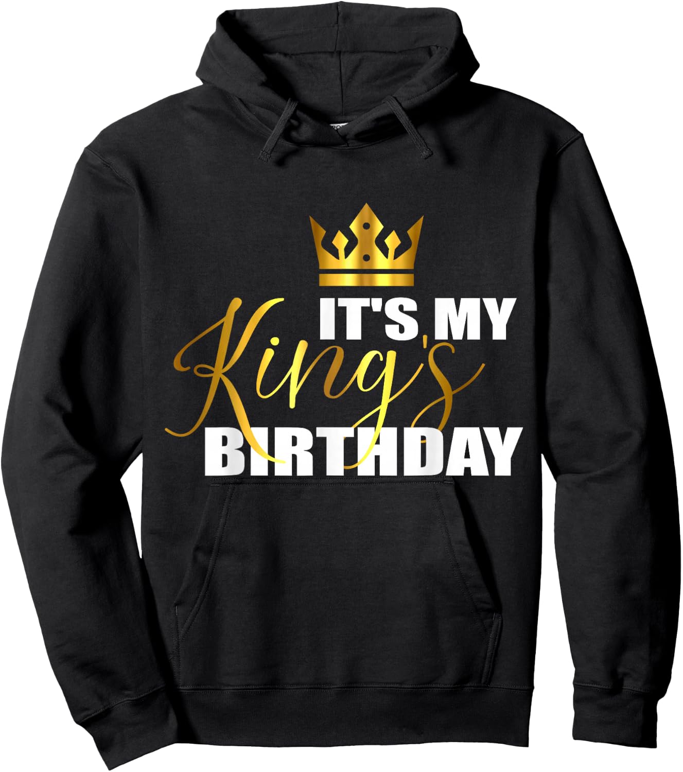 It's My King Birthday Funny Birthday Squad Cool B-Day Boy Hoodie - Hoodie | Black