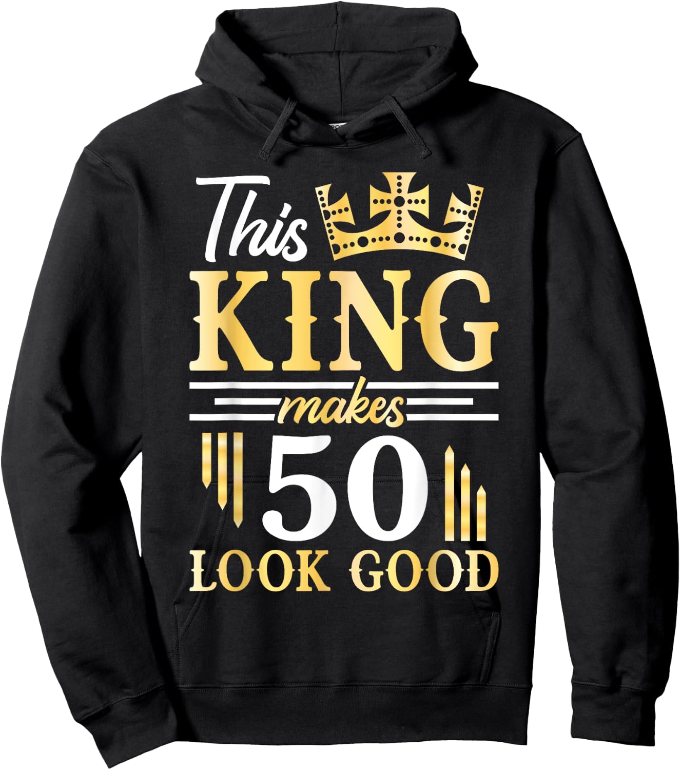 Happy Birthday To Me This King Makes 50 Years Old Look Good Hoodie - Hoodie | Black