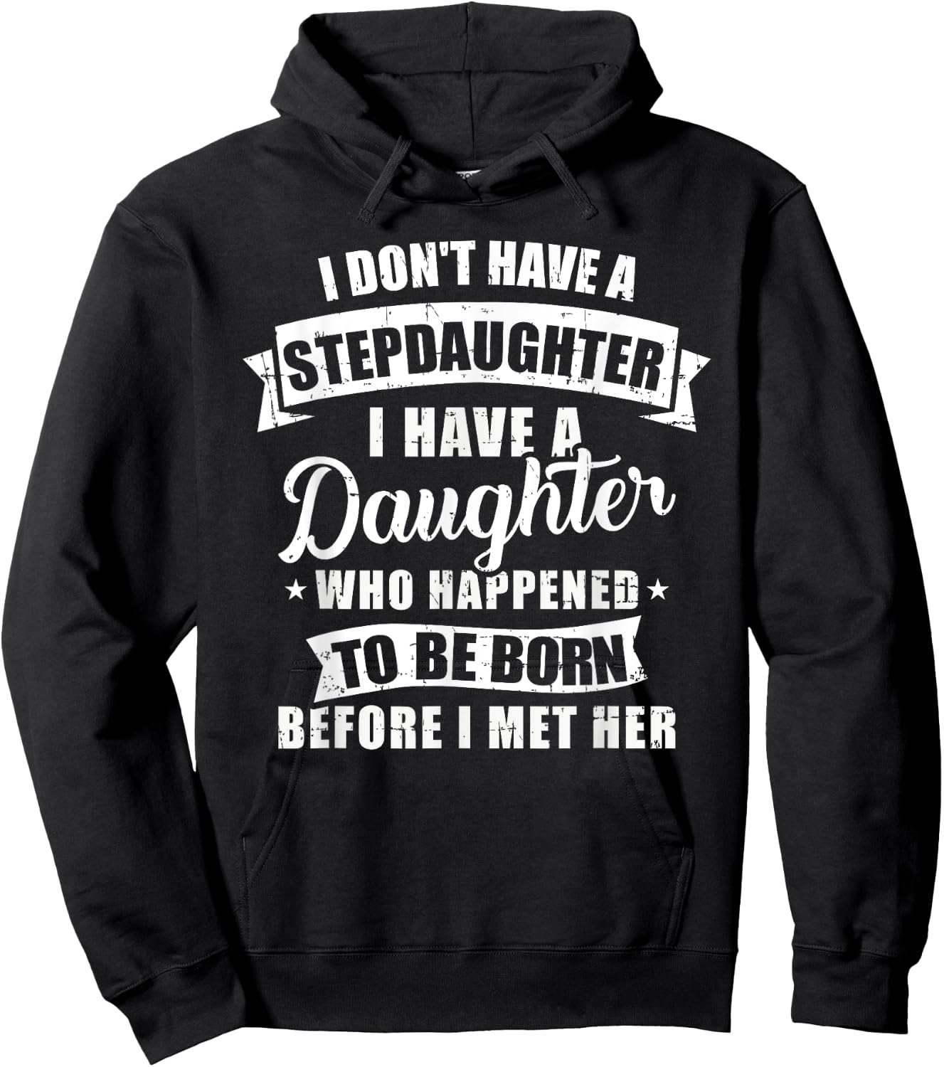 Stepfather daughter born before met her Stepdaughter Hoodie - Hoodie | Black
