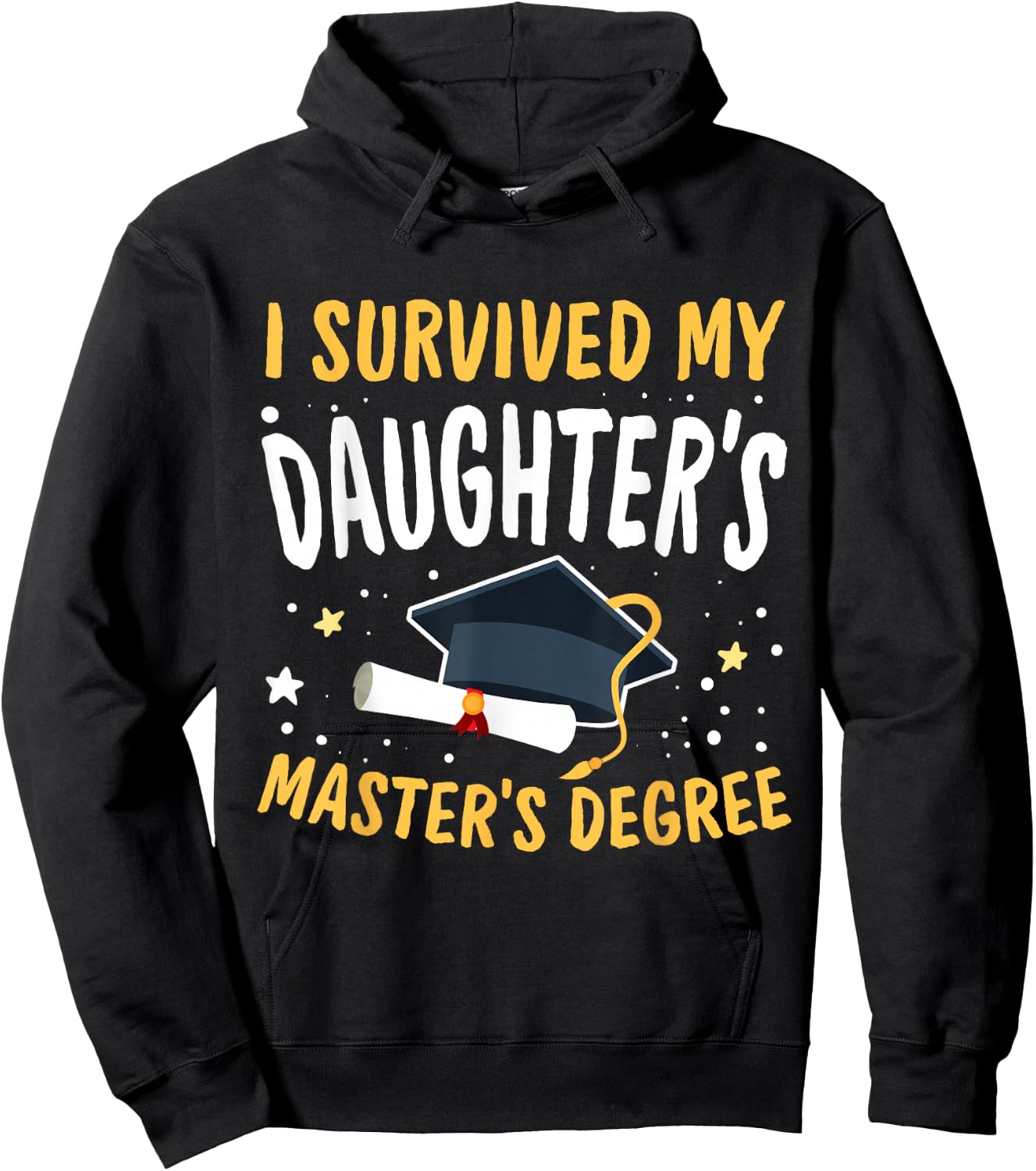 I Survived My Daughter's Master's Degree Happy Senior 2025 Hoodie - Hoodie | Black