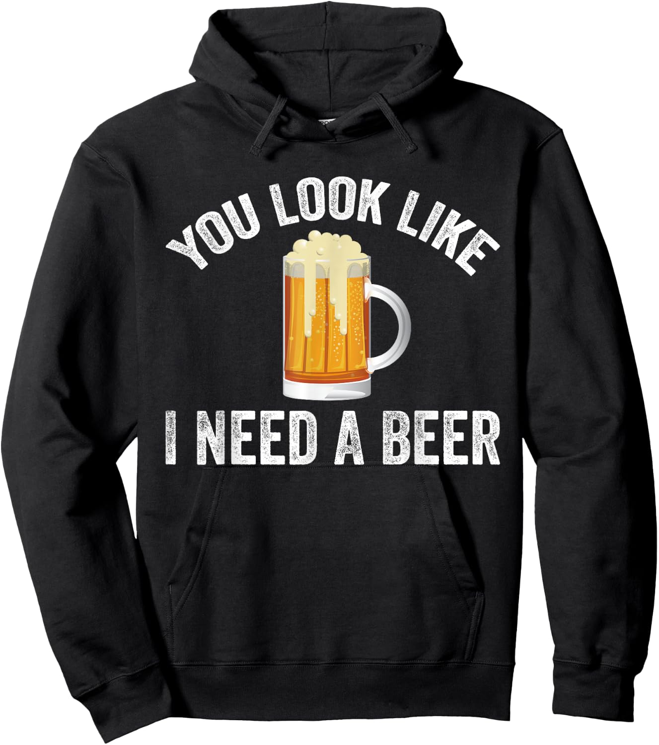 You Look Like I Need A Beer Funny Drinking Hoodie - Hoodie | Black