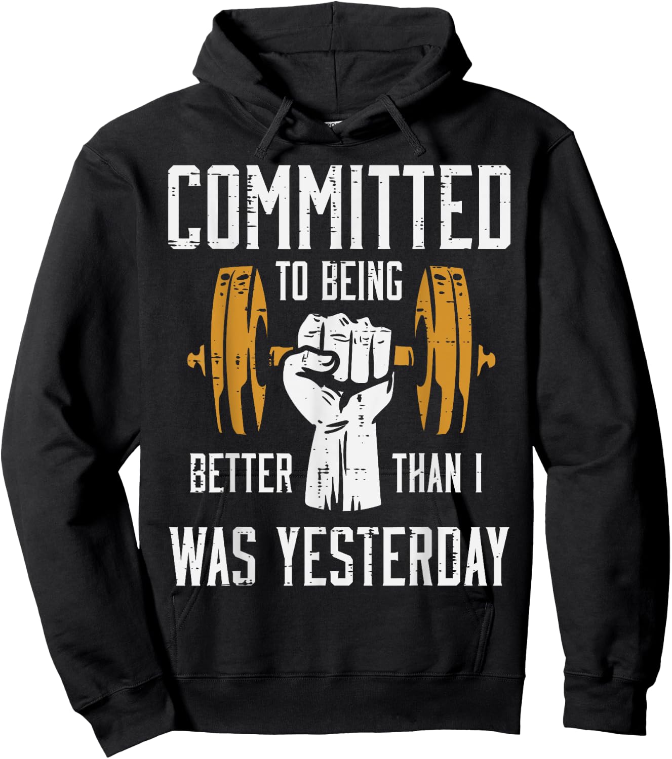 Gym Committed To Better Than Yesterday Workout Men Women Hoodie - Hoodie | Black