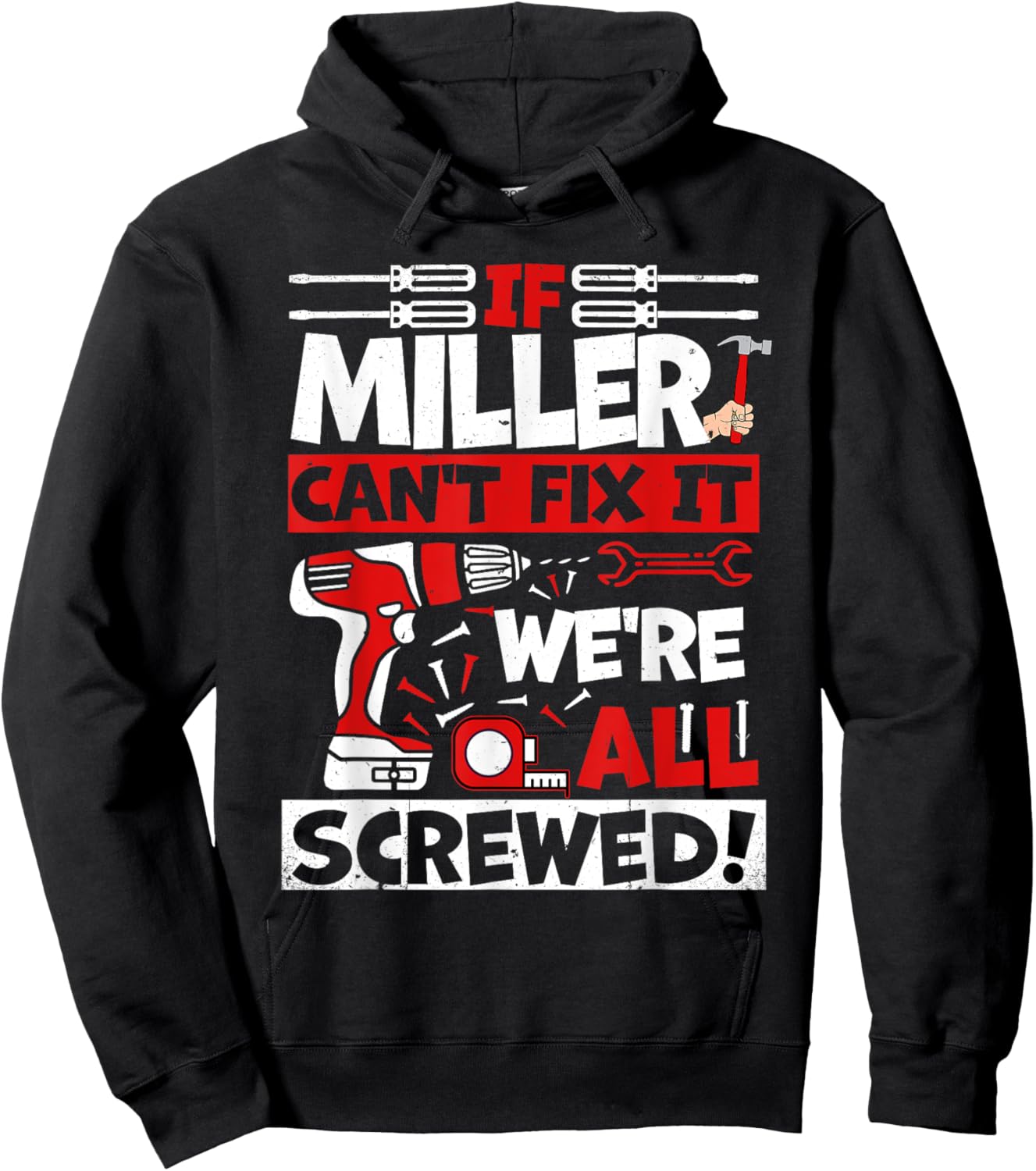 Funny Miller. If Miller Can't Fix It, We're All Screwed Hoodie - Hoodie | Black