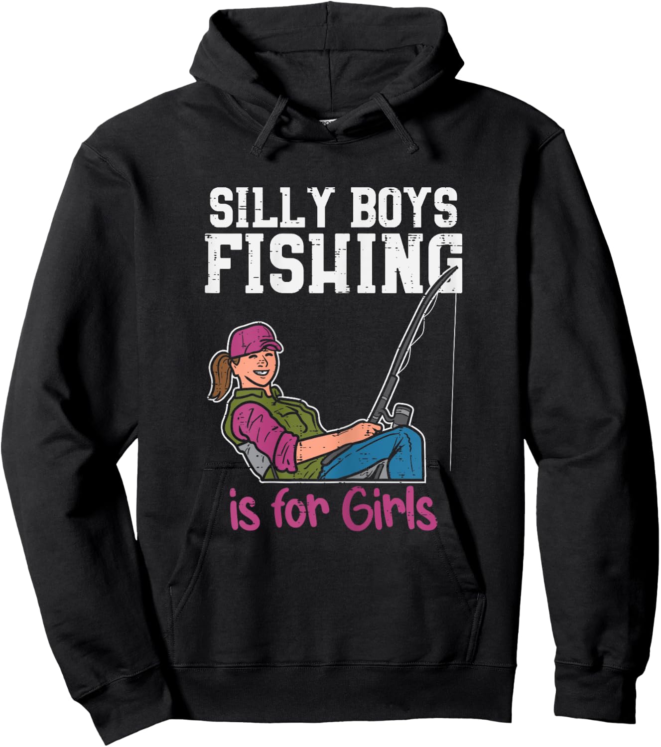 Silly Boys Fishing Is For Girls Fisherman Angler Women Gift Hoodie - Hoodie | Black