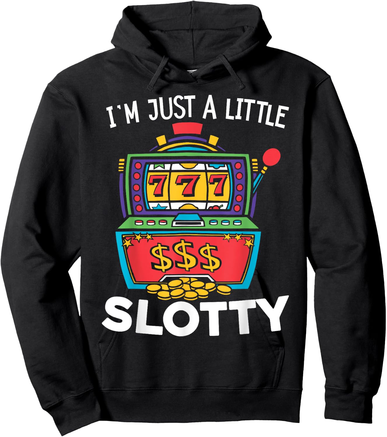 Just A Little Slotty Casino Gambling Roulette Slot Machine Hoodie - Hoodie | Black