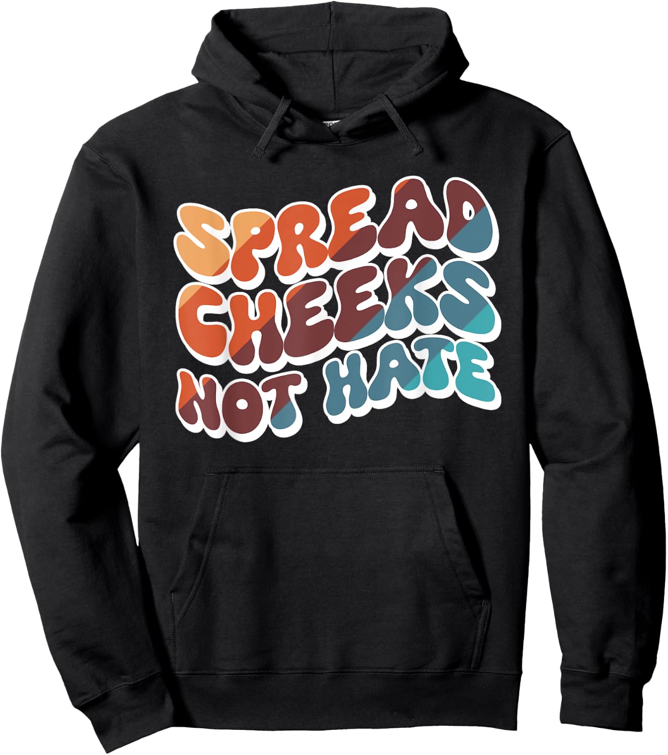 Spread Cheeks Not Hate Hoodie - Hoodie | Black