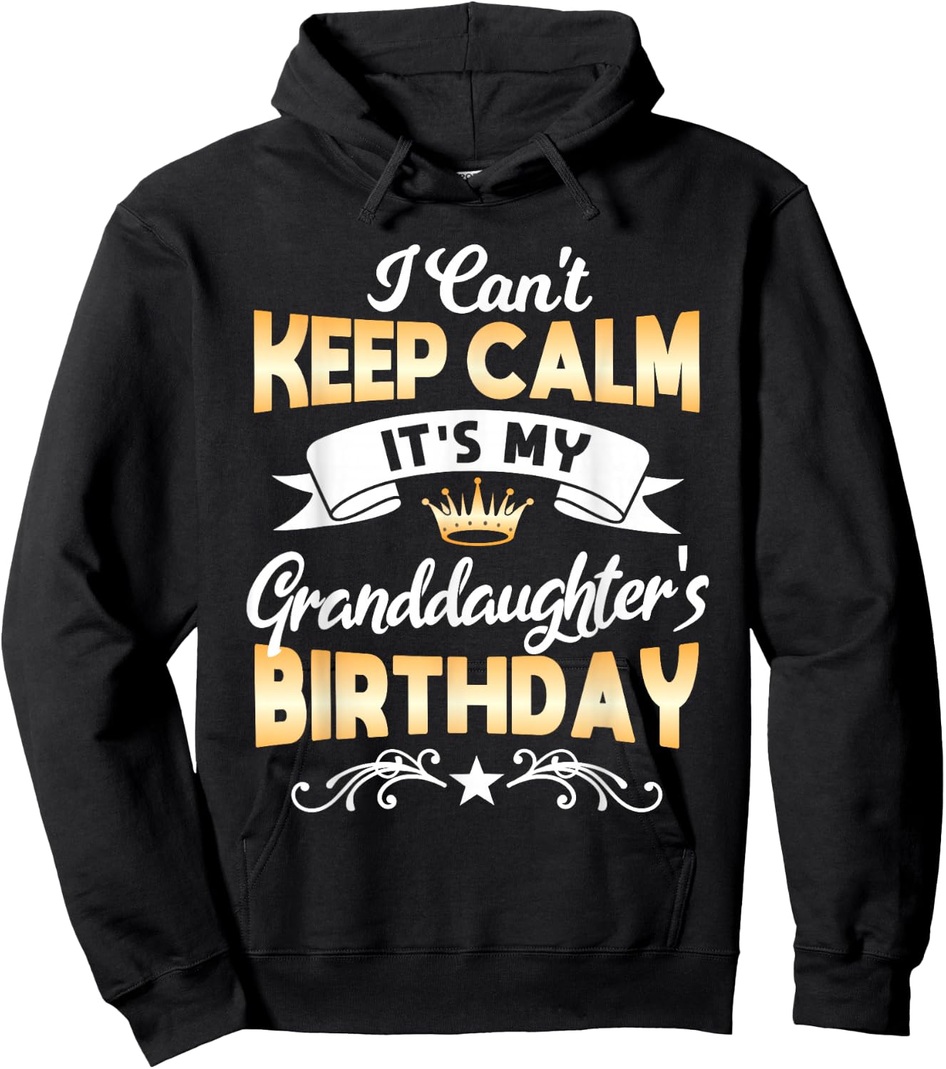 It's My Granddaughter's Birthday Shirt I Can't Keep Calm Par Hoodie - Hoodie | Black