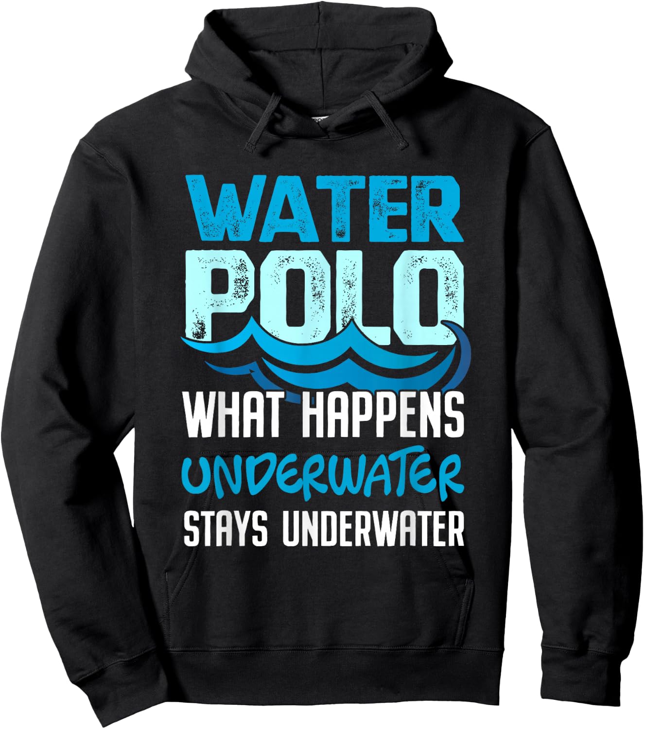 What Happens Underwater Stays Underwater Funny Water Polo Shirt Hoodie - Hoodie | Black