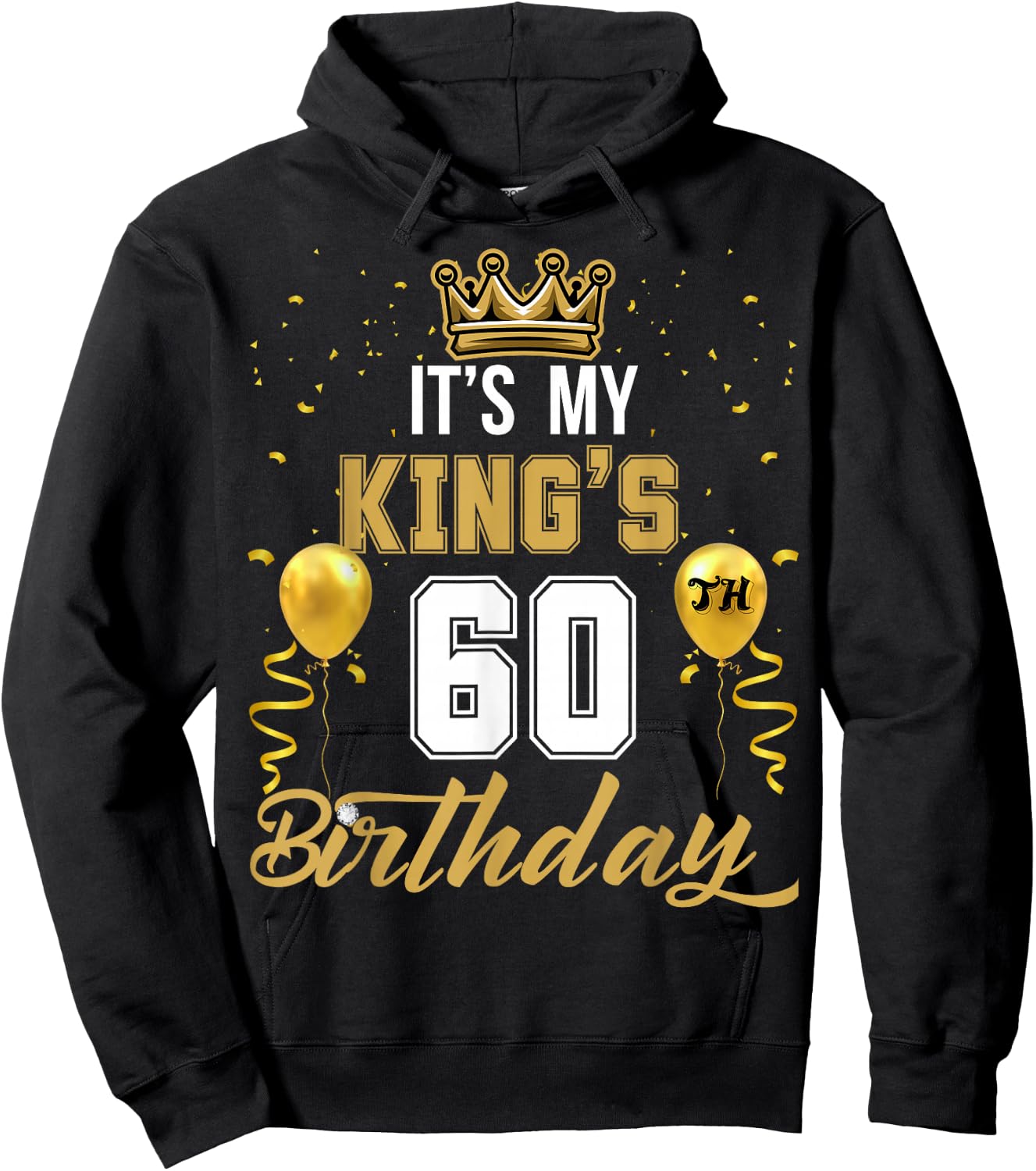 It's My King's 60th Birthday Ideas Celebrate Adults Vintage Hoodie - Hoodie | Black