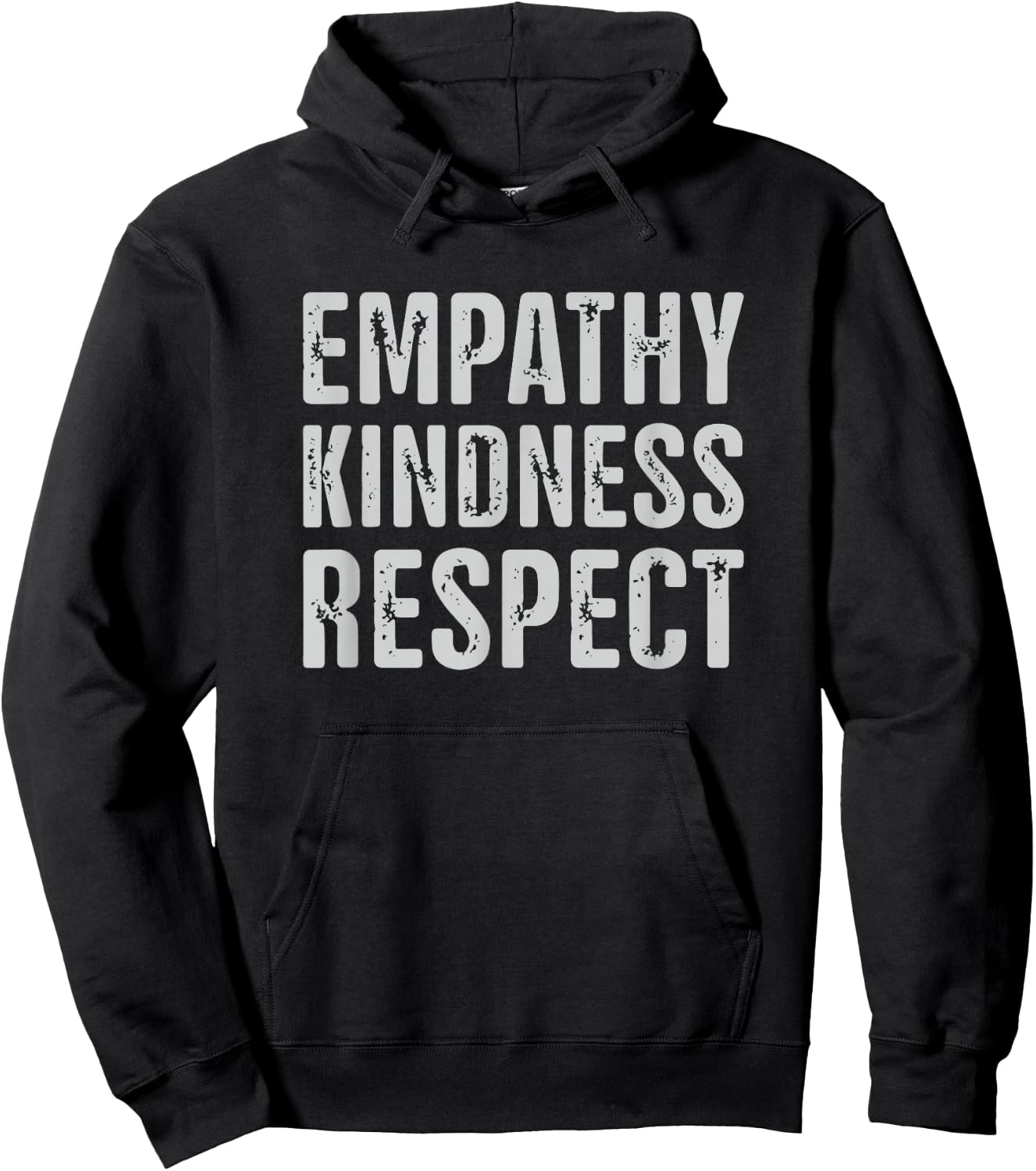 Empathy Kindness Respect Vintage Distressed - Black, -Adults, Small, Short Sleeve, , Classic Fit, Cotton 60% Polyester 40% Hoodie - Hoodie | Black