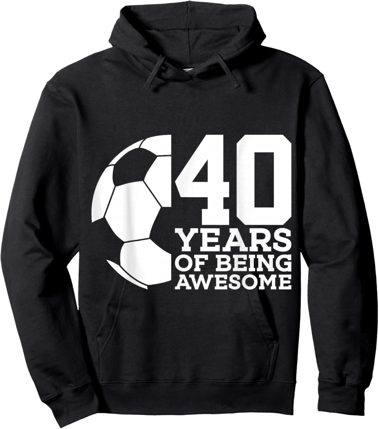 40 Years of Being Awesome Soccer 40th Birthday Hoodie - Hoodie | Black