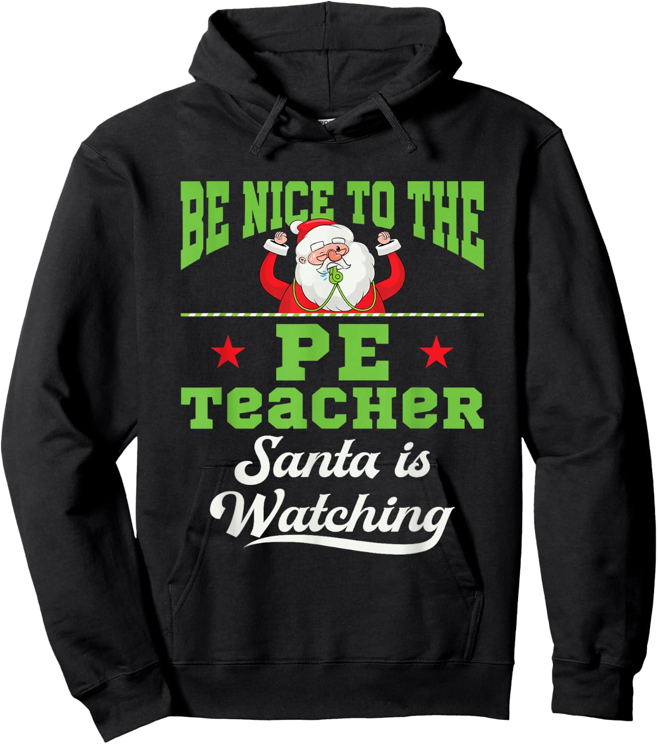 PE Teacher Christmas Santa is Watching Gym Coach PHYS Ed Hoodie - Hoodie | Black