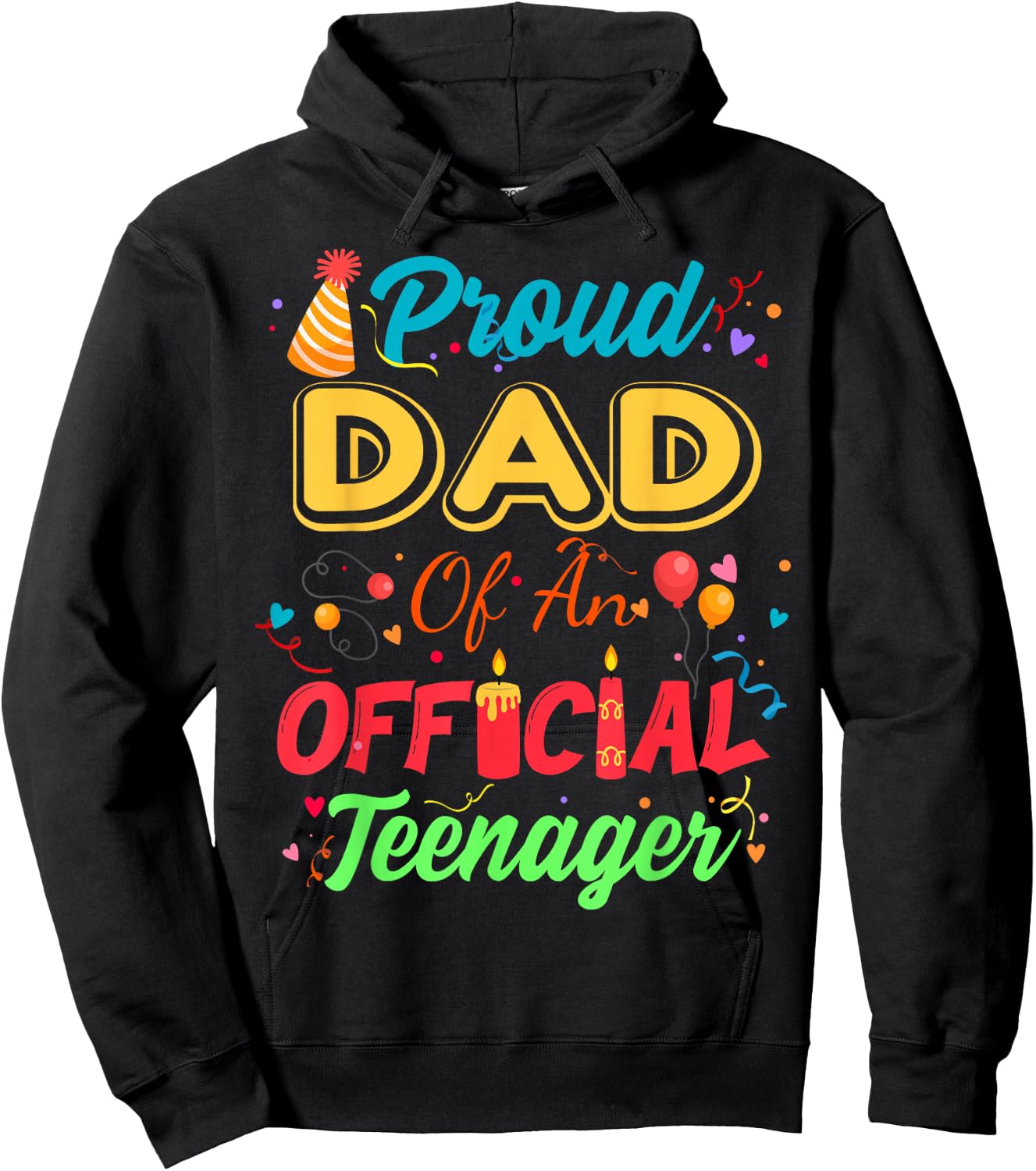 Proud Dad Of An Official Teenager For Family Party Hoodie - Hoodie | Black