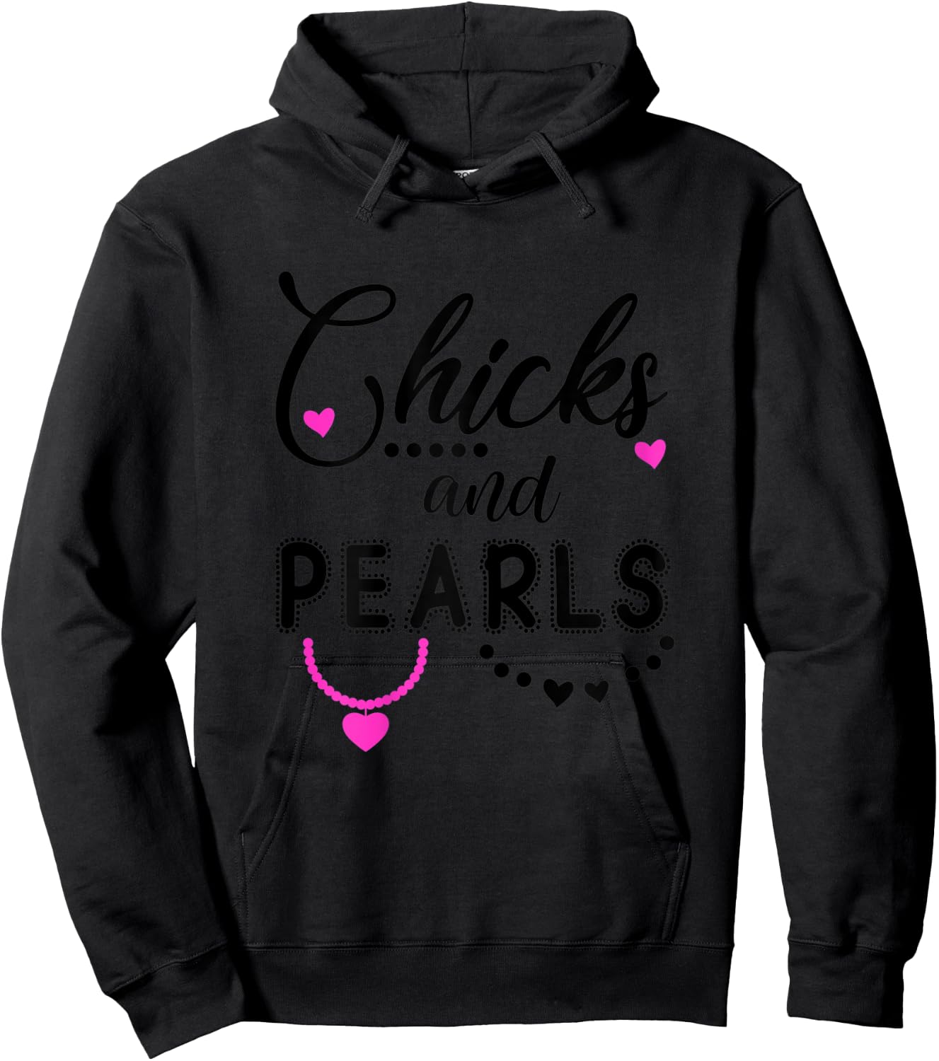 Chicks and Pearls ,Chicks & Pearls Shirts Women Girls Hoodie - Hoodie | Black