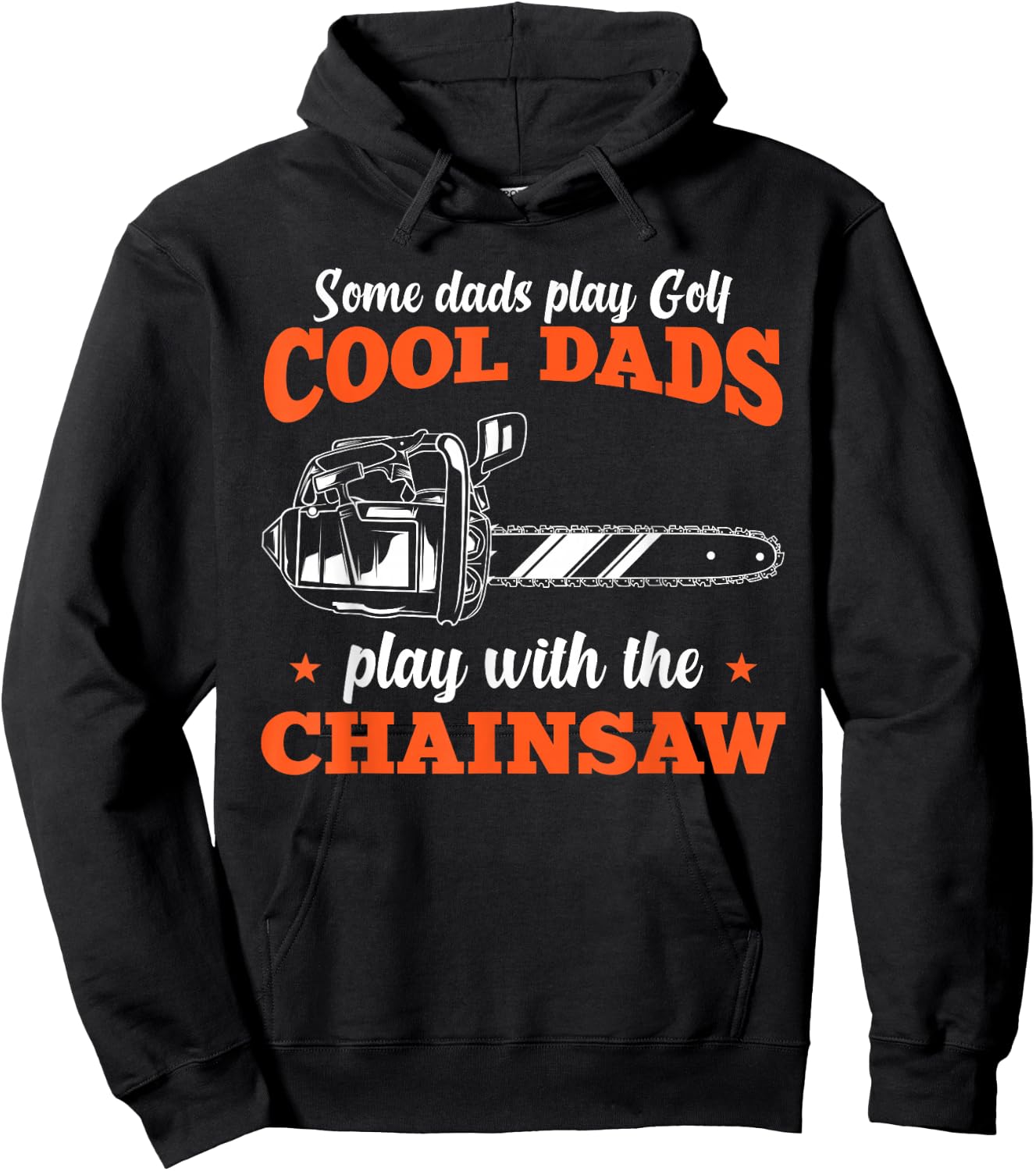 Logger Wood Cool Dads Play With The Chainsaw Father Hoodie - Hoodie | Black