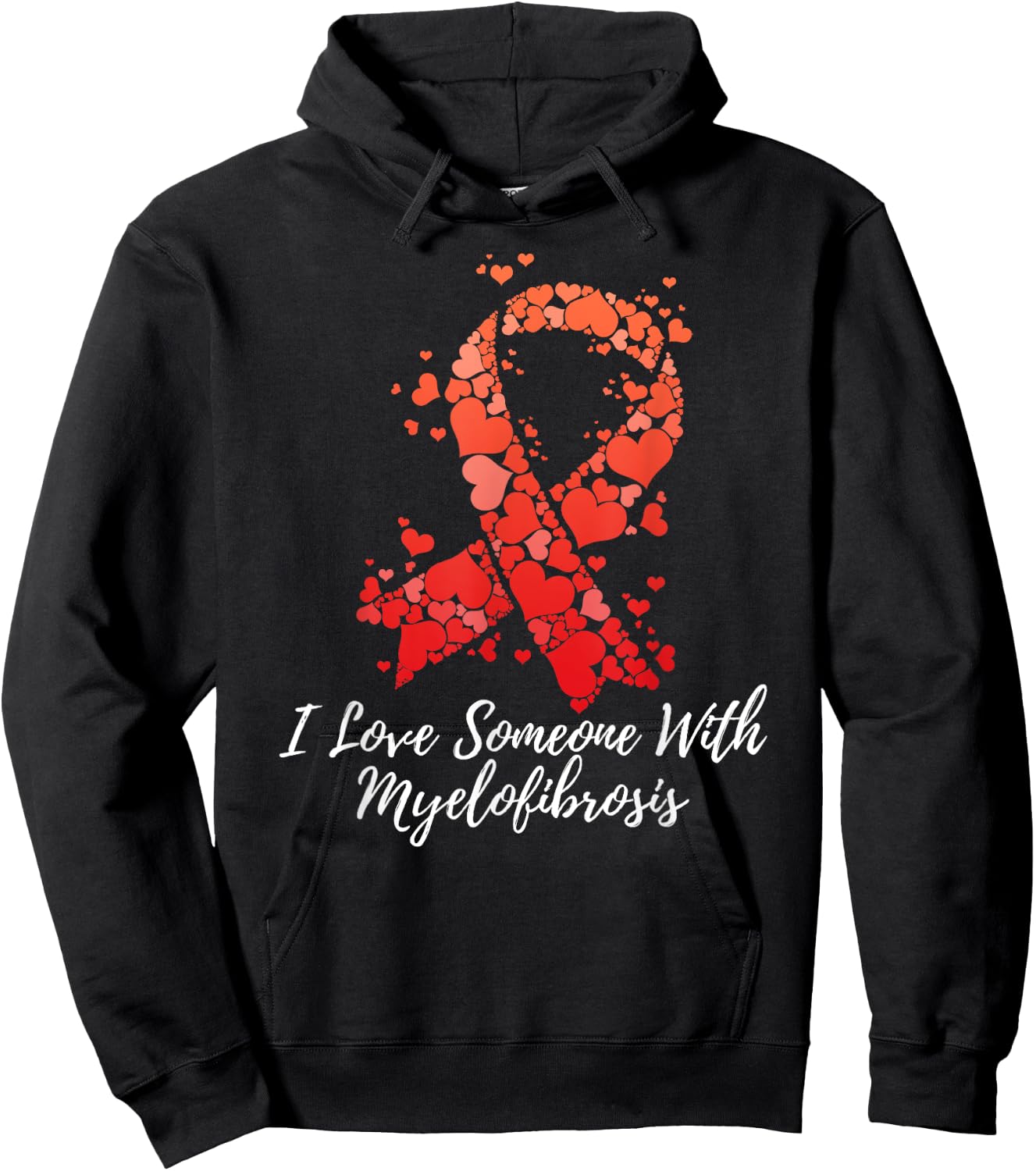 I Love Someone With Myelofibrosis Awareness Hoodie - Hoodie | Black