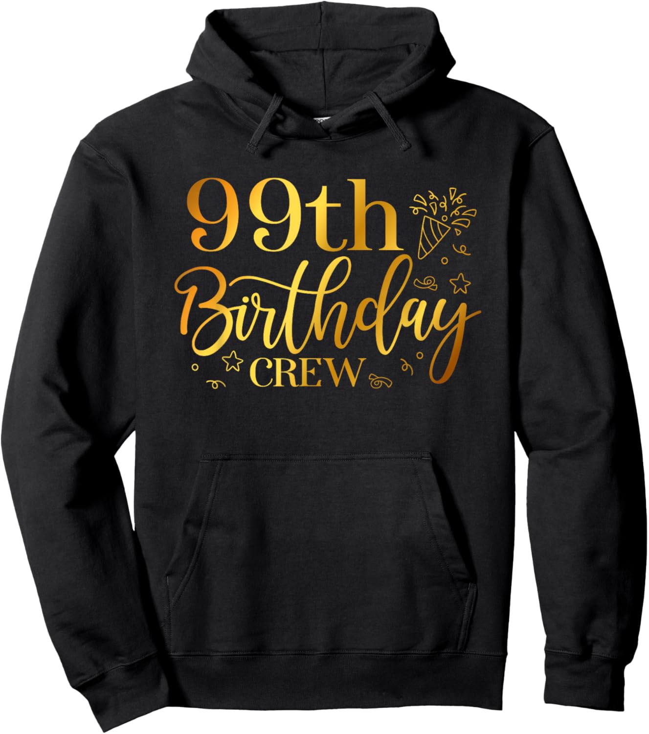 99th Birthday Crew 99 Years Old Bday Matching Group Party Hoodie - Hoodie | Black