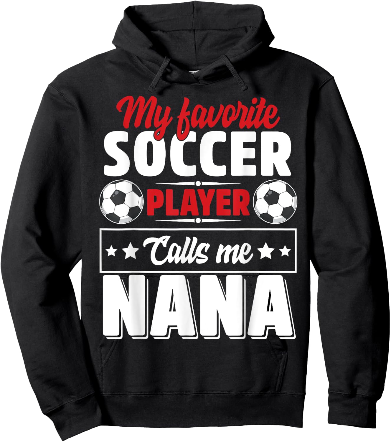 My Favorite Soccer Player Calls Me Nana Mothers Day Cute Hoodie - Hoodie | Black