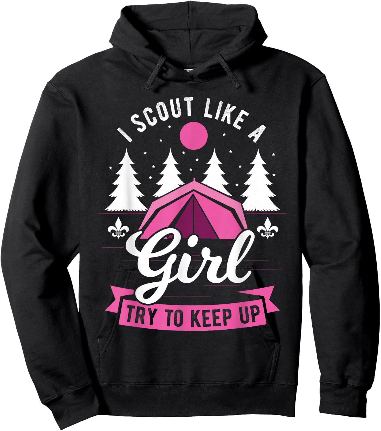 I Scout Like A Girl Try To Keep Up - Scouting Scout Hoodie - Hoodie | Black